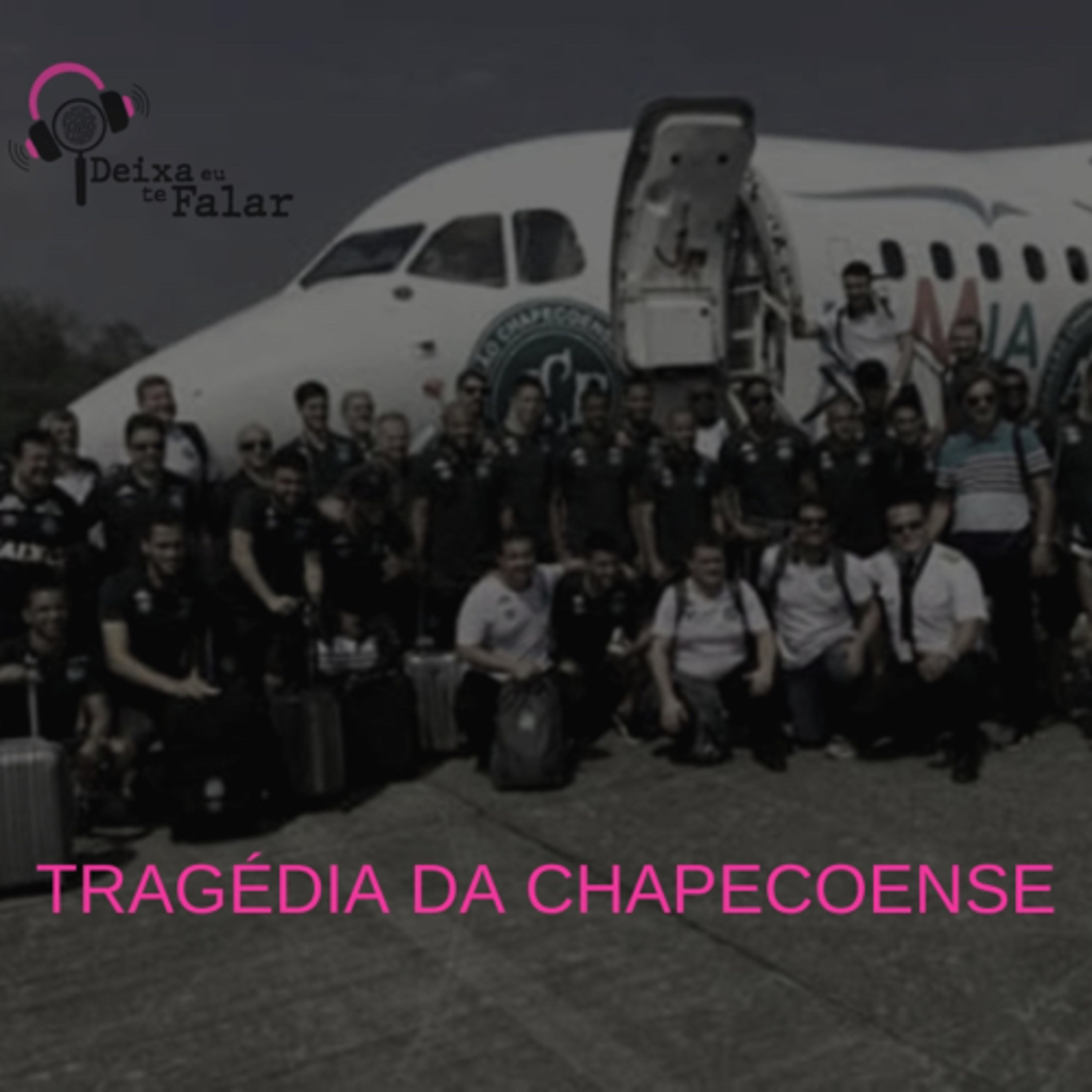 #13 TRAGÉDIA DA CHAPECOENSE: Acidente ou Crime?  episode artwork