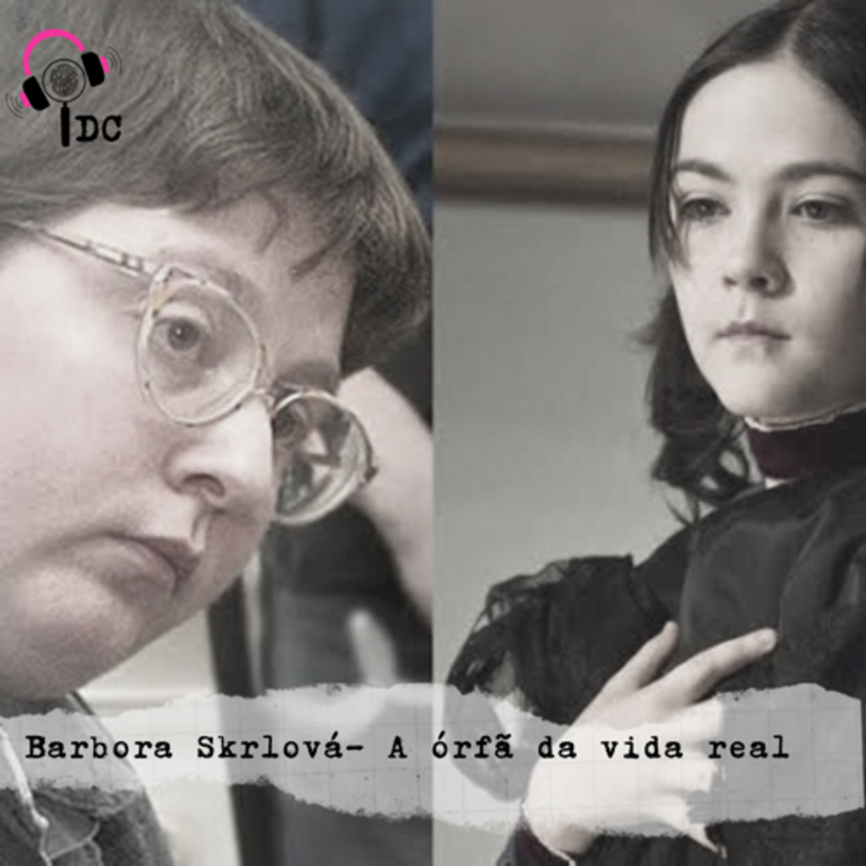 #20 Barbora Skrlová- O crime real que inspirou o filme “A órfã”.  episode artwork