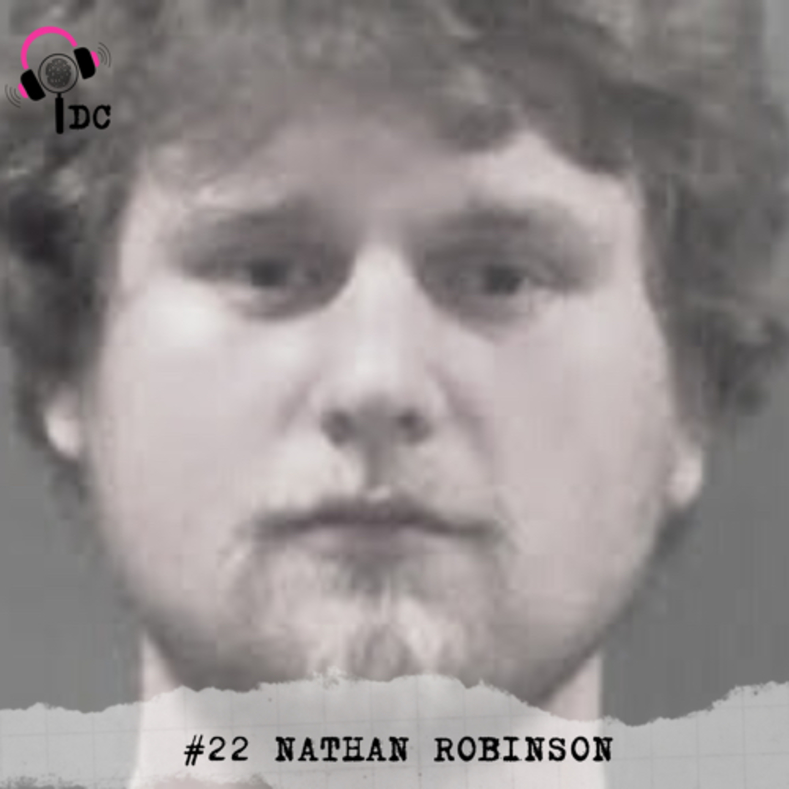 #23 Nathan Robinson - Ele fez um suporte pra TV com o corpo do pai. episode artwork
