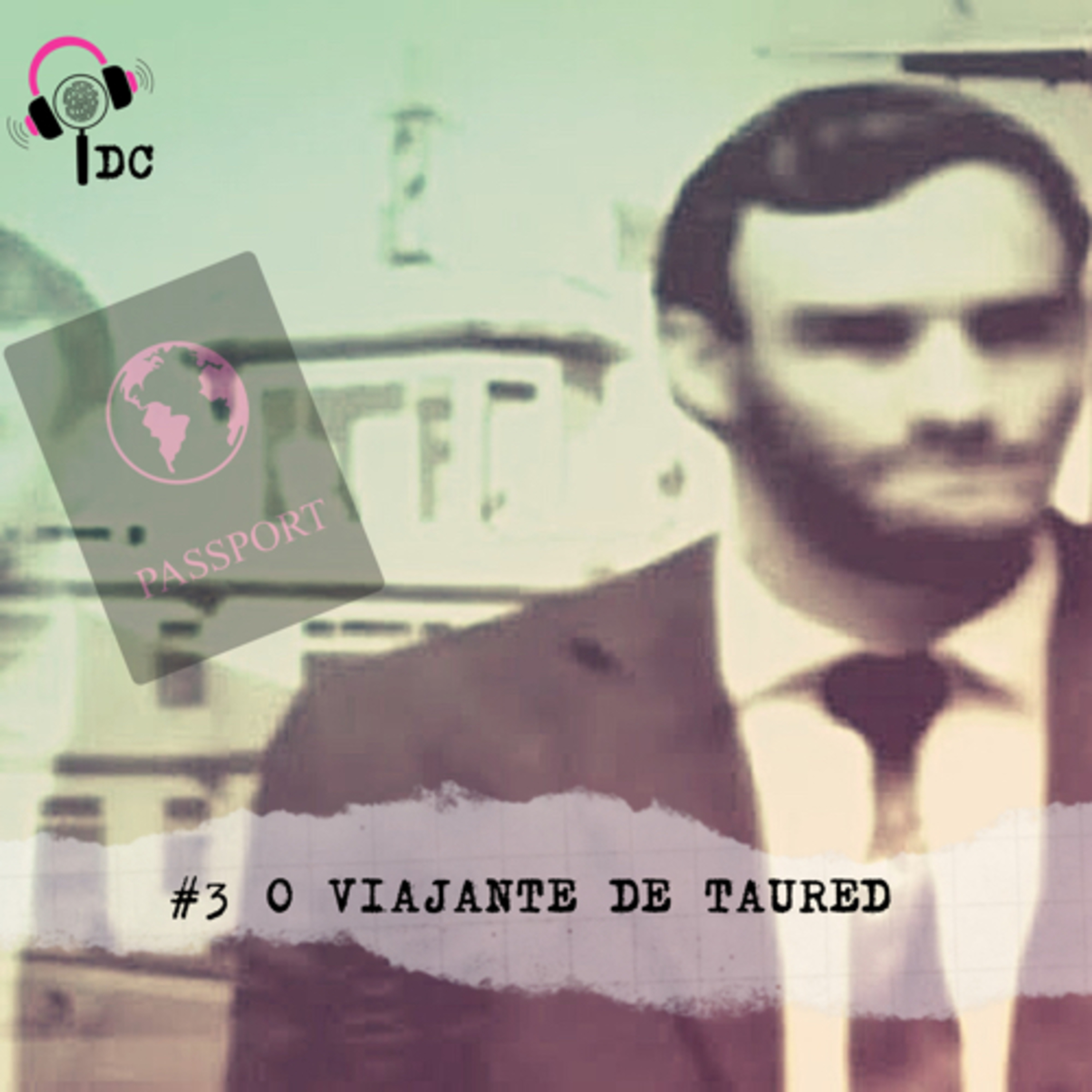 #24 Teorias da Conspiração: O viajante de Taured. episode artwork