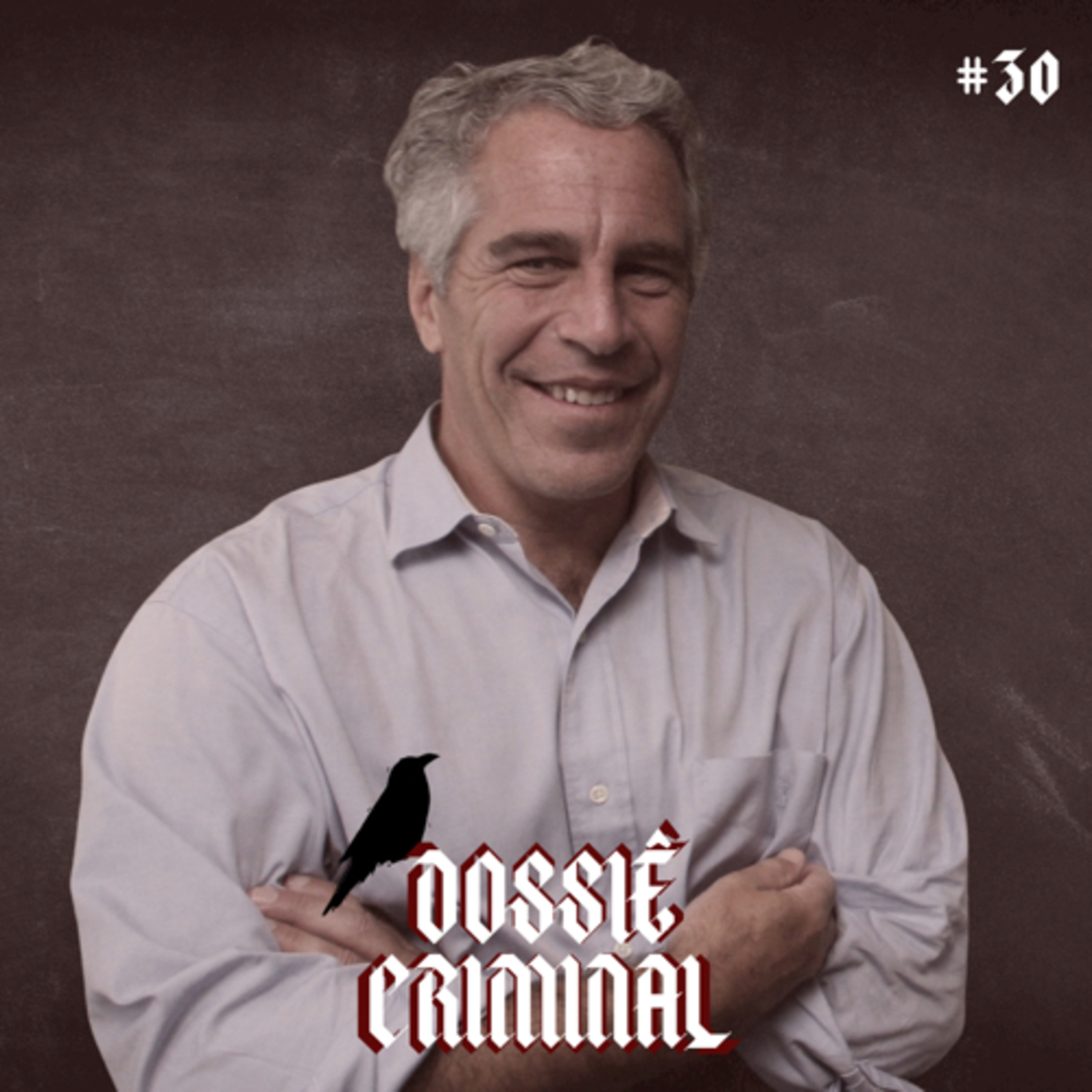 #30 Jeffrey Epstein - quem está na lista? episode artwork