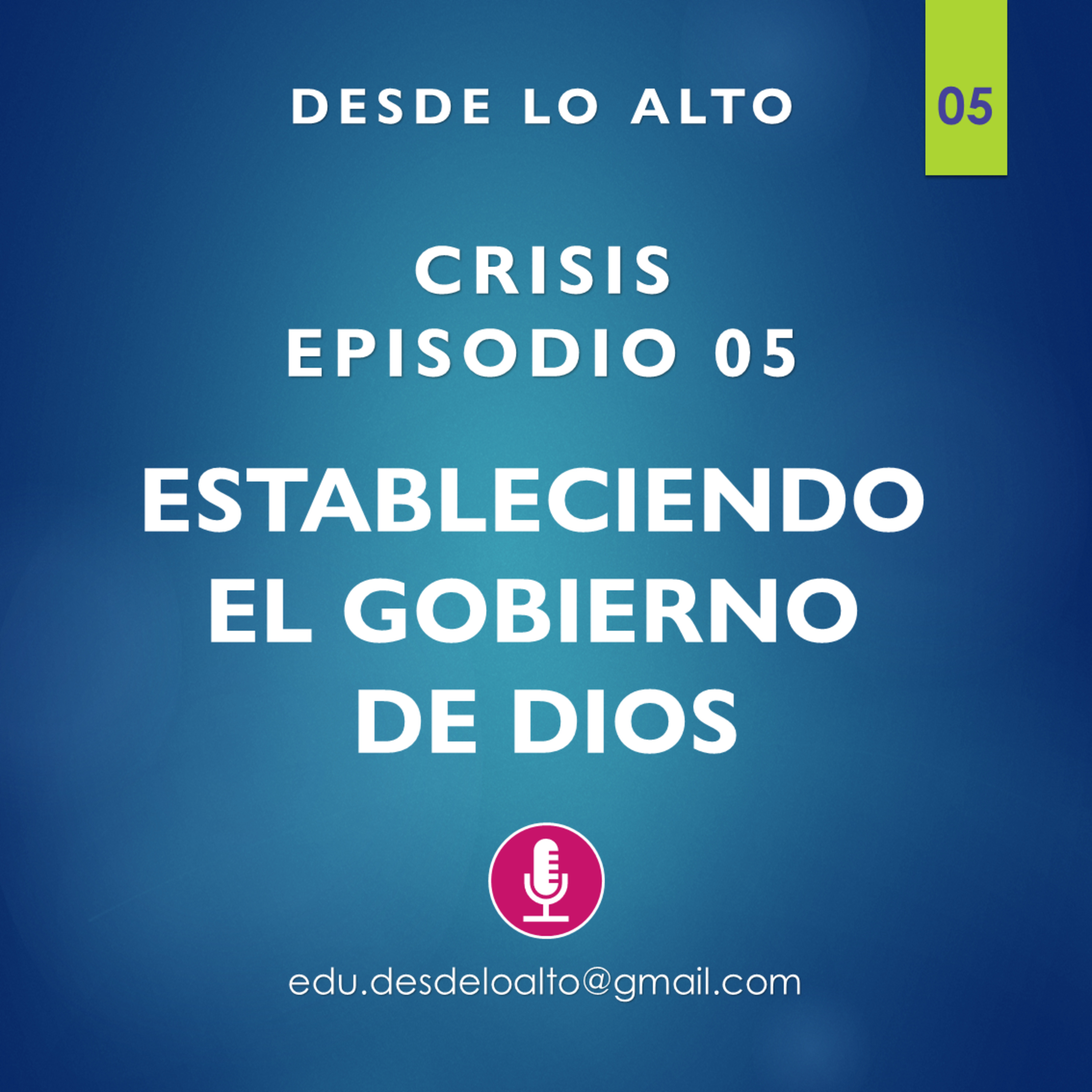 T01E05 Estableciendo el gobierno de Dios