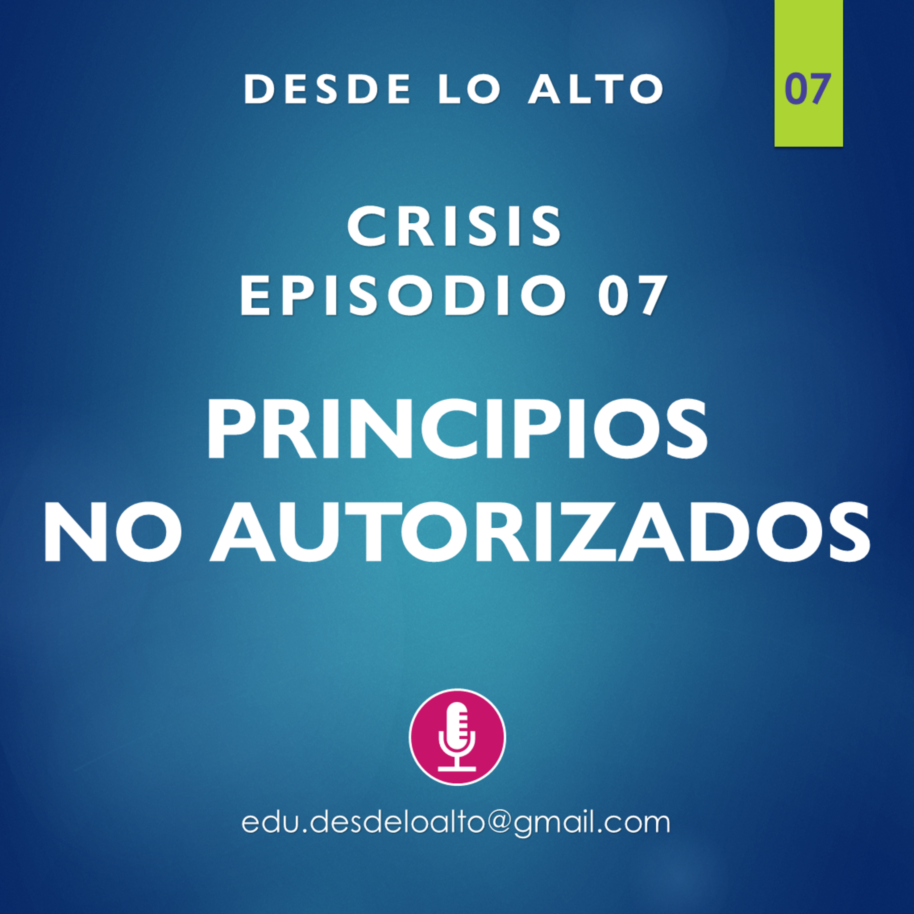T01E07 Principios no autorizados