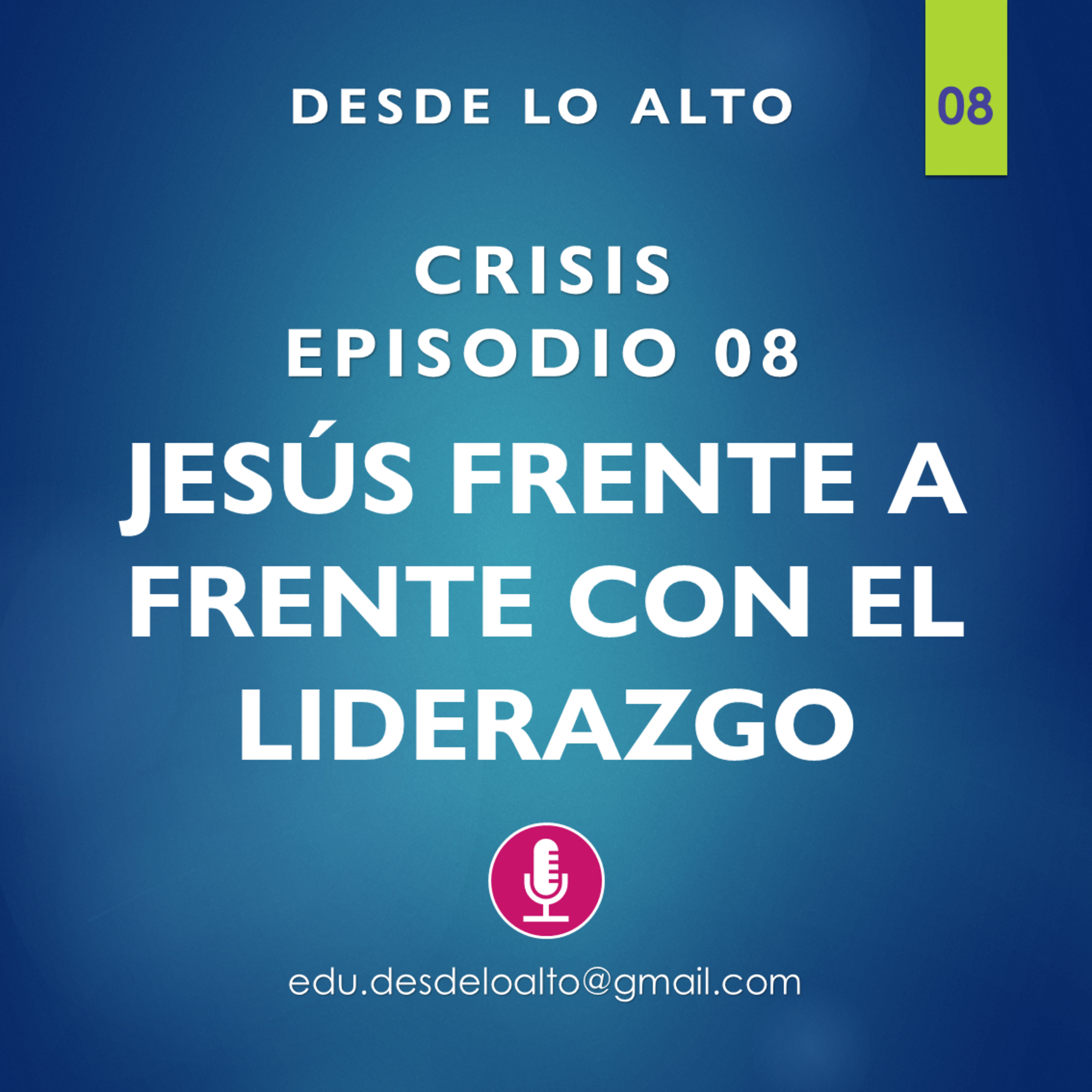 T01E08 Jesús frente a frente con el liderazgo