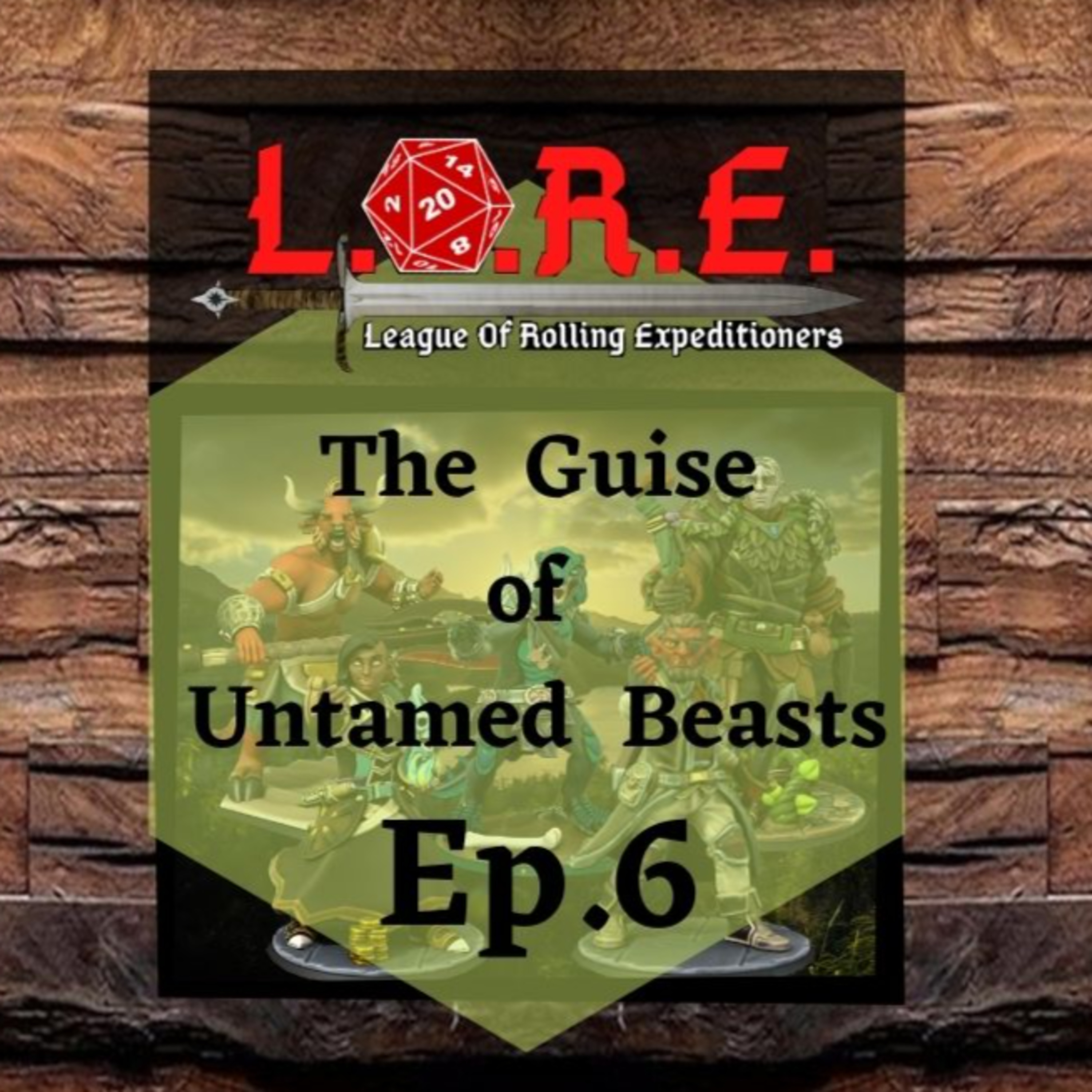 The Guise of Untamed Beasts: Ep.6