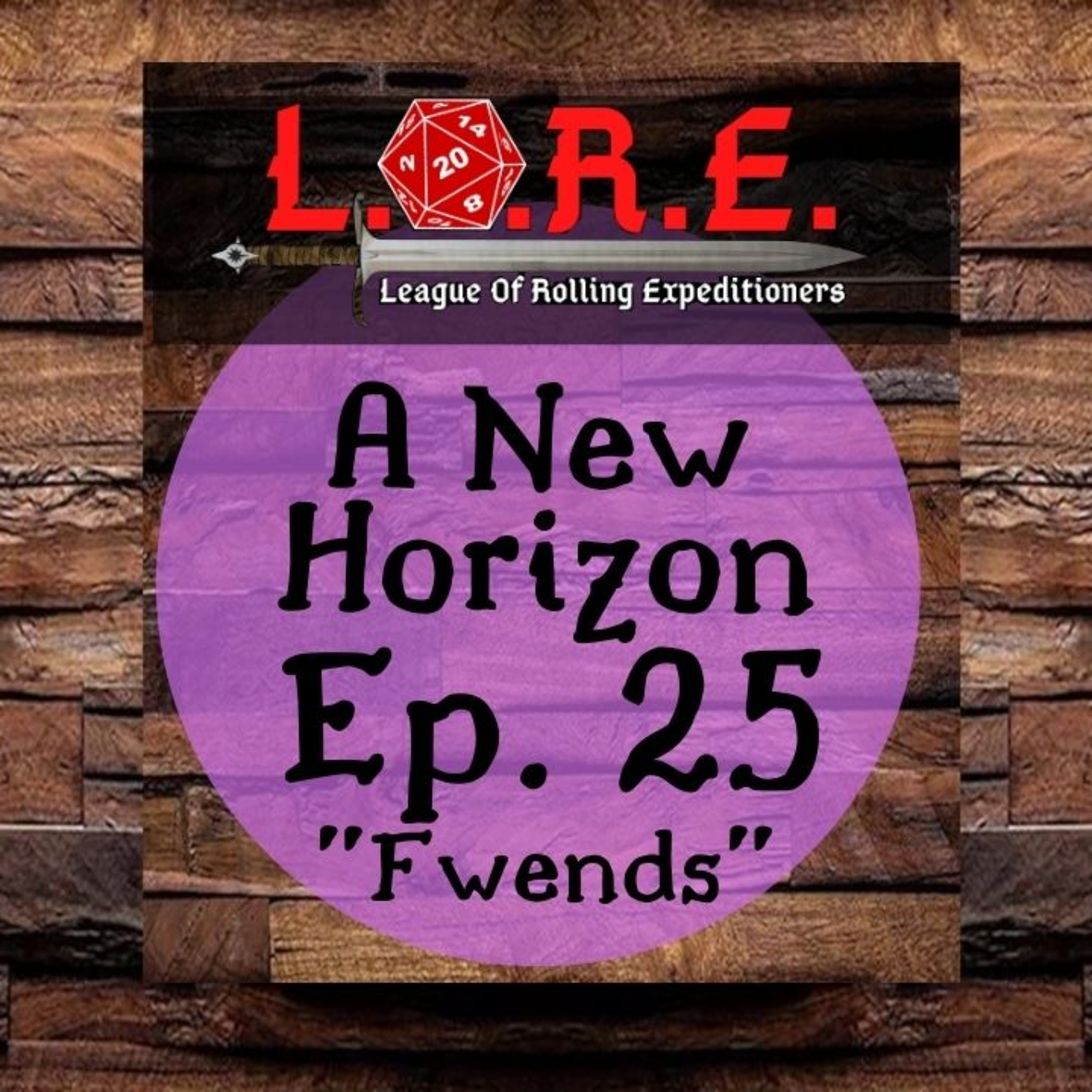 A New Horizon: Ep.25 - FWENDS