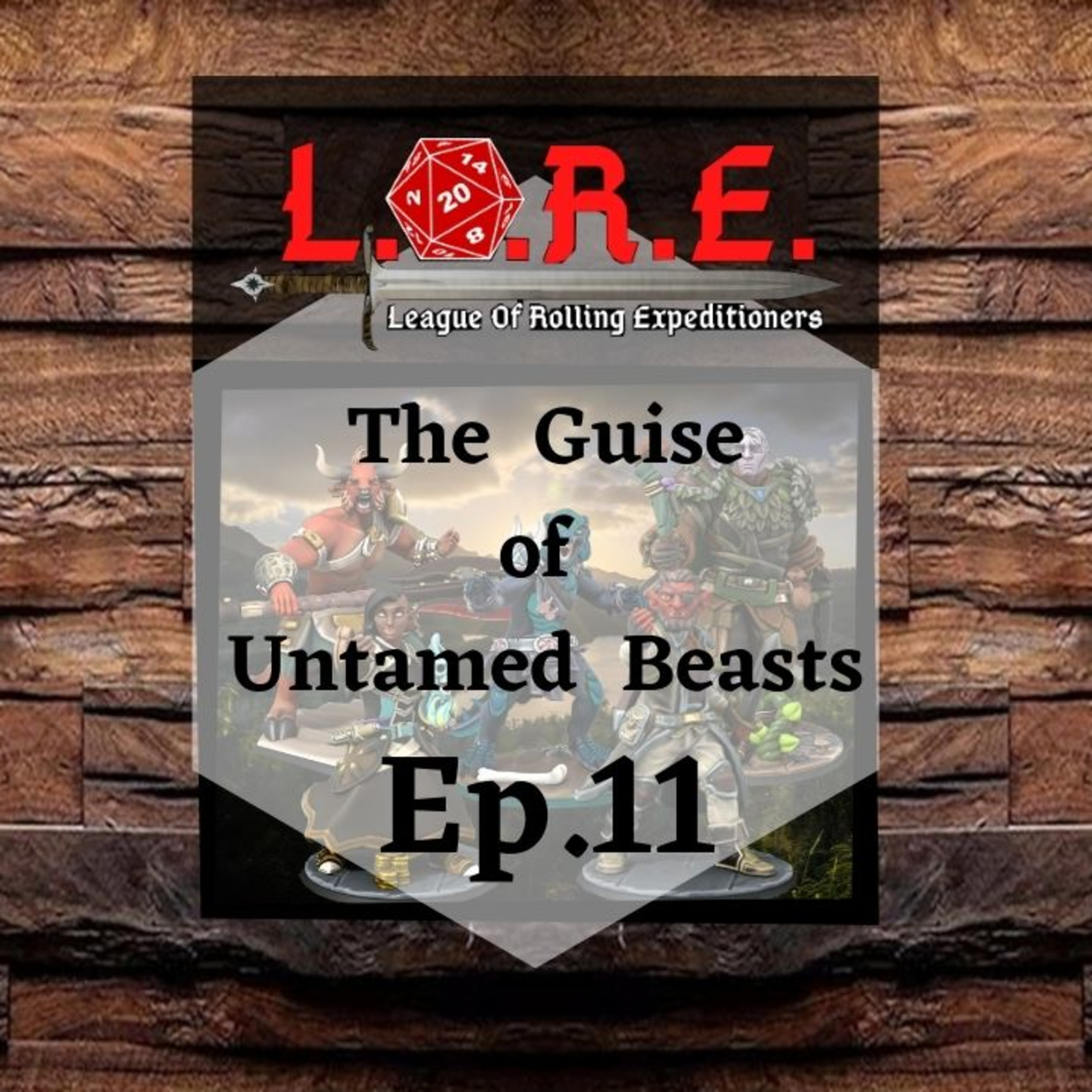 The Guise of Untamed Beasts: Ep.11