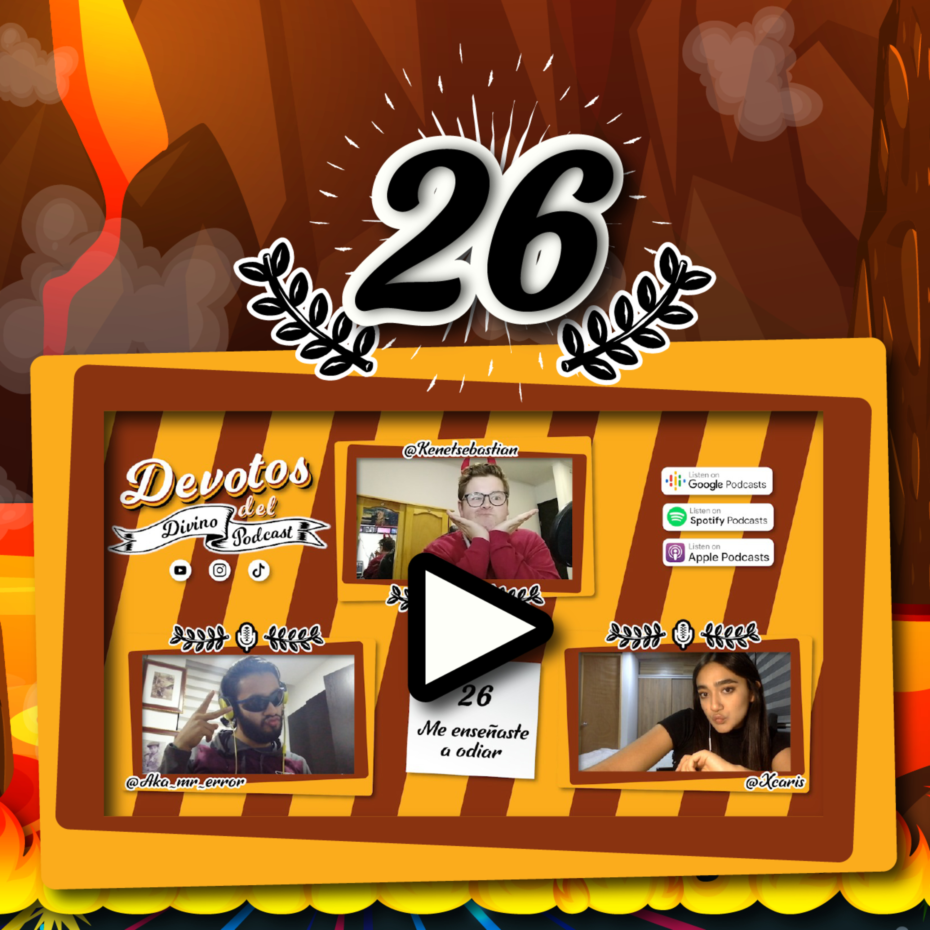 26: Me Enseñaste a Odiar