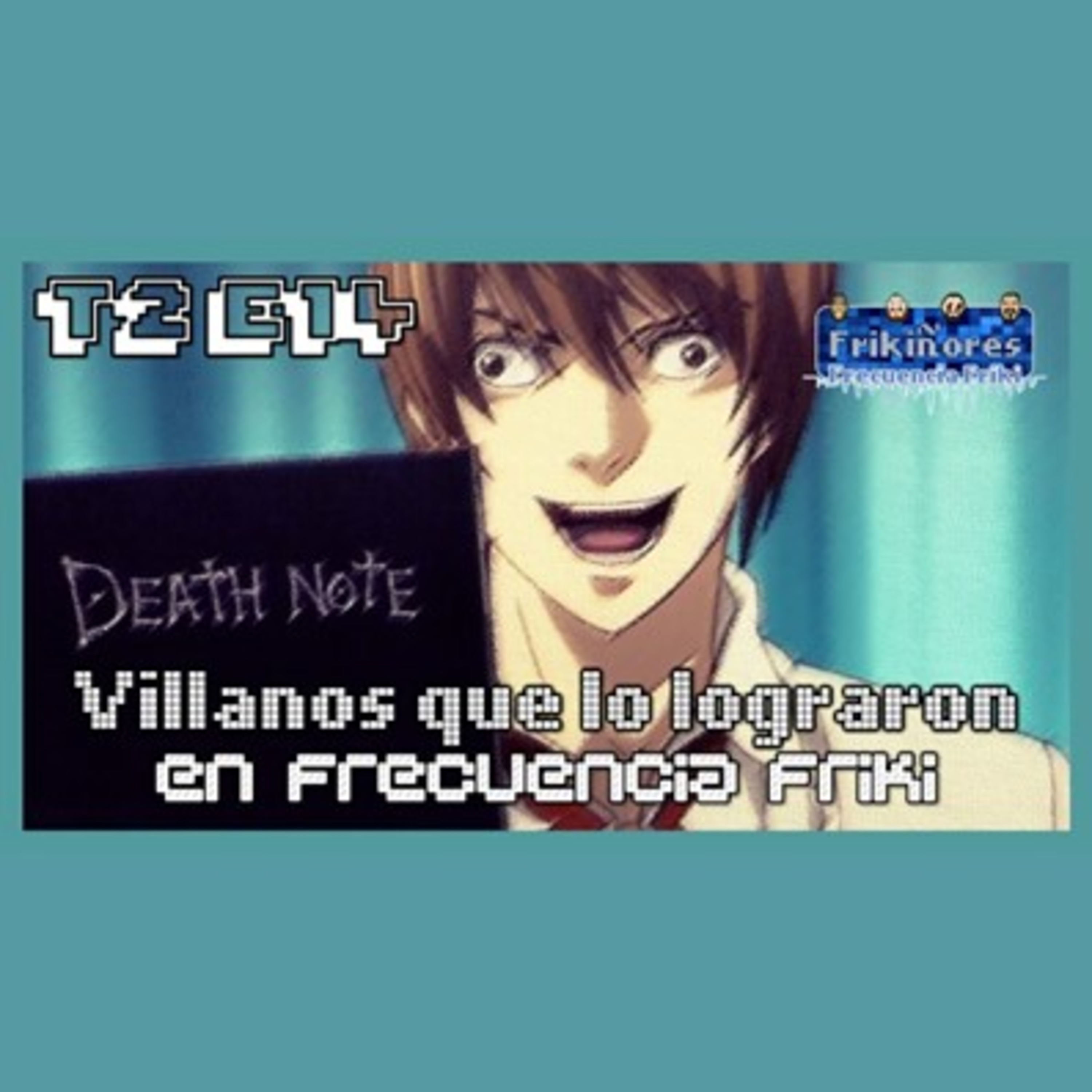 T2 E14 A huevo, triunfó el mal || Villanos que lo lograron en Frecuencia Friki episode artwork