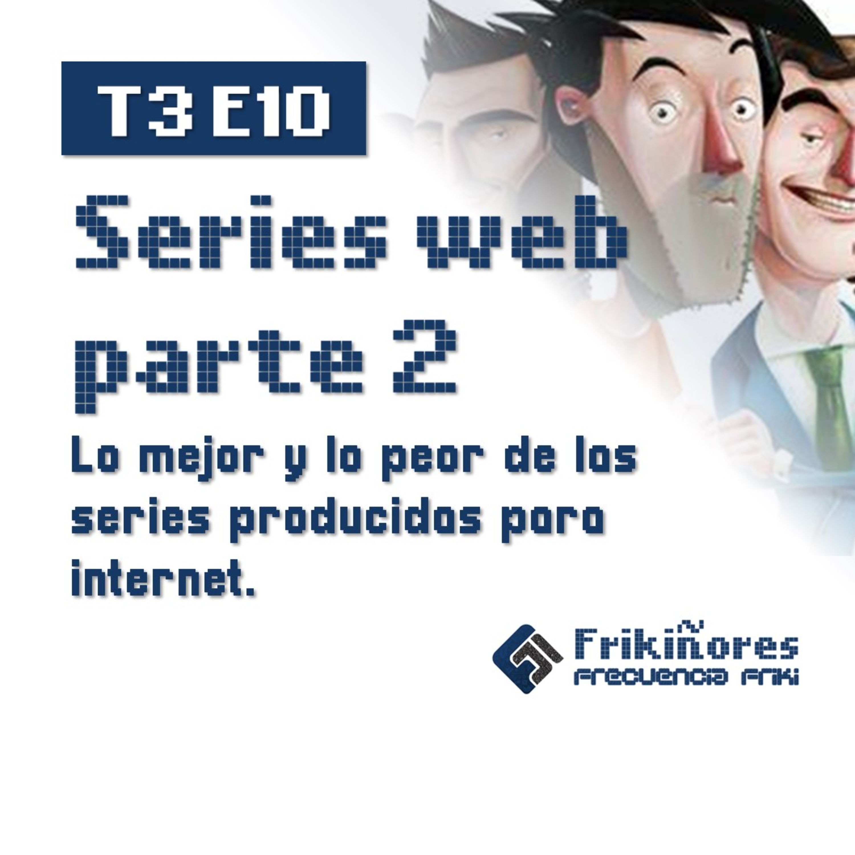 T3 E10 Series Web segunda parte episode artwork