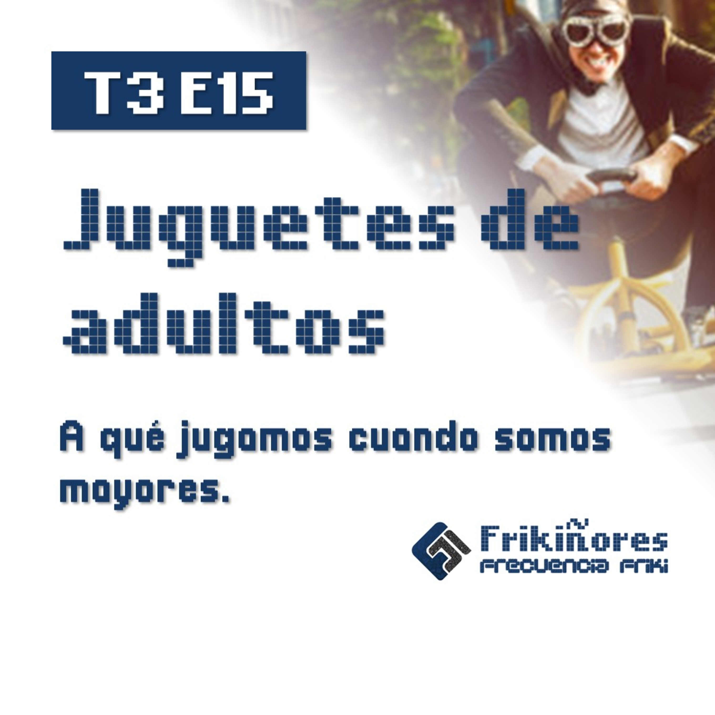 T3 E15 Juguetes de adulto