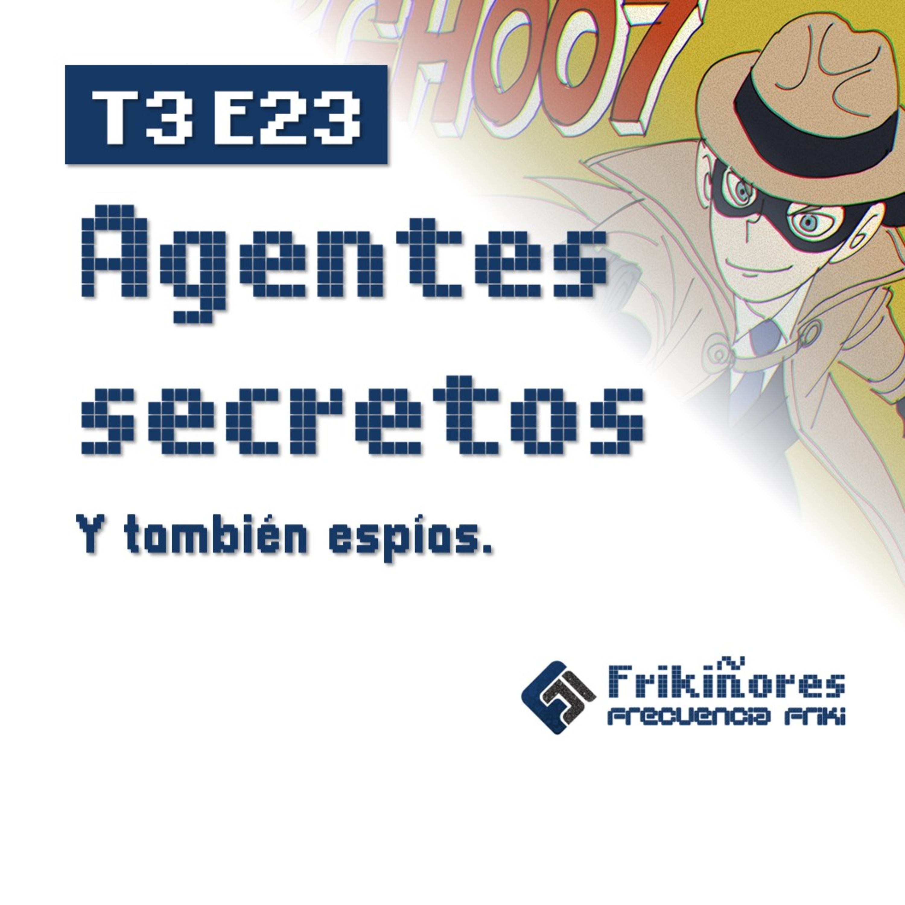 T3 E23 Agentes secretos episode artwork