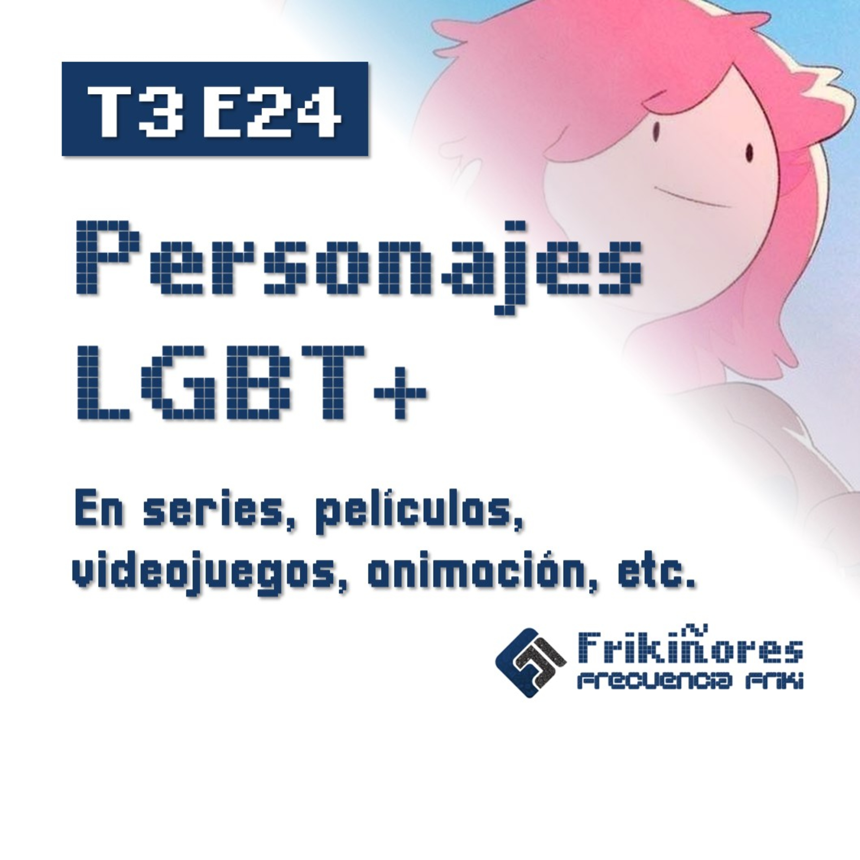 T3 E24 Personajes LGBT+ episode artwork