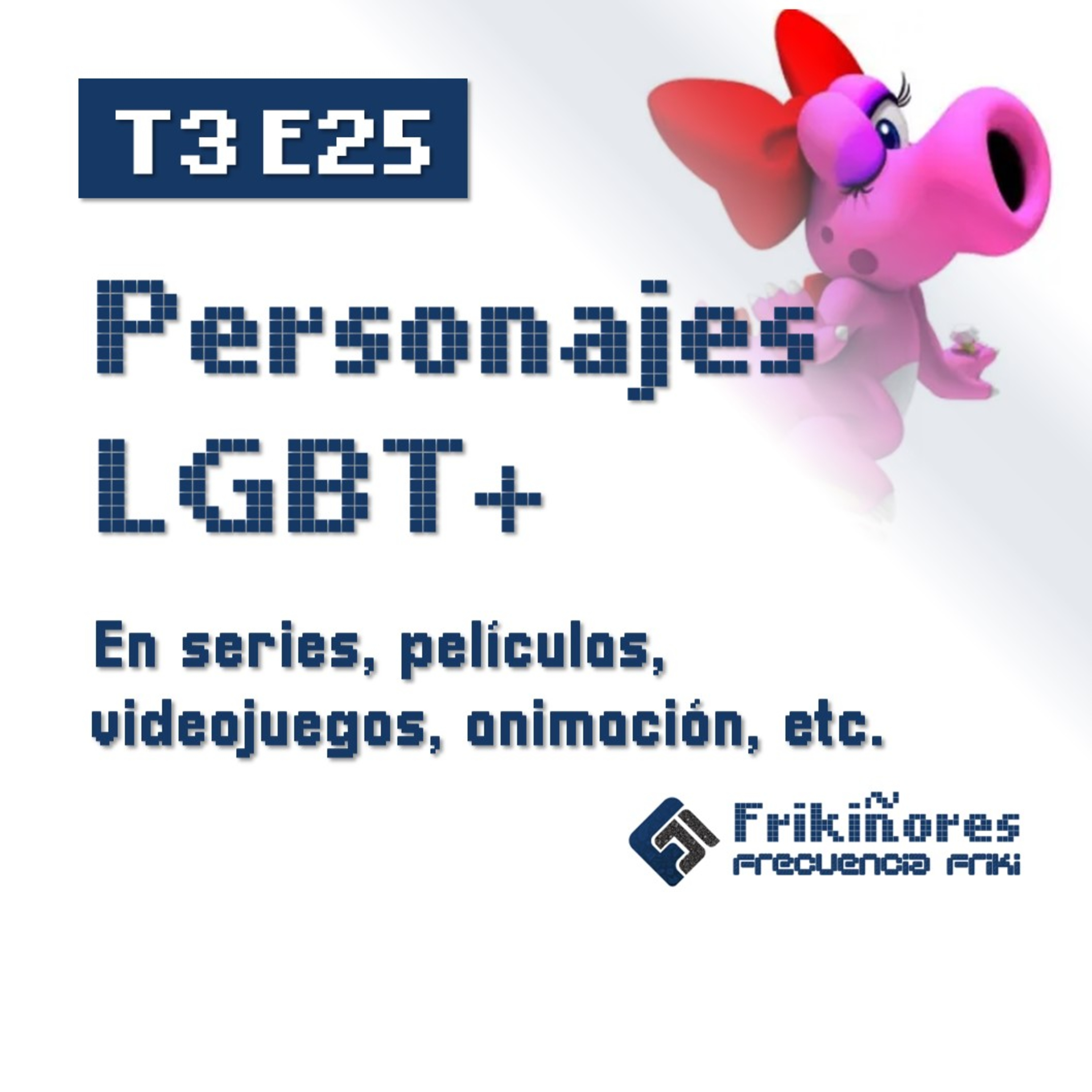 T3 E25 Personajes lgbt+ parte 2 episode artwork