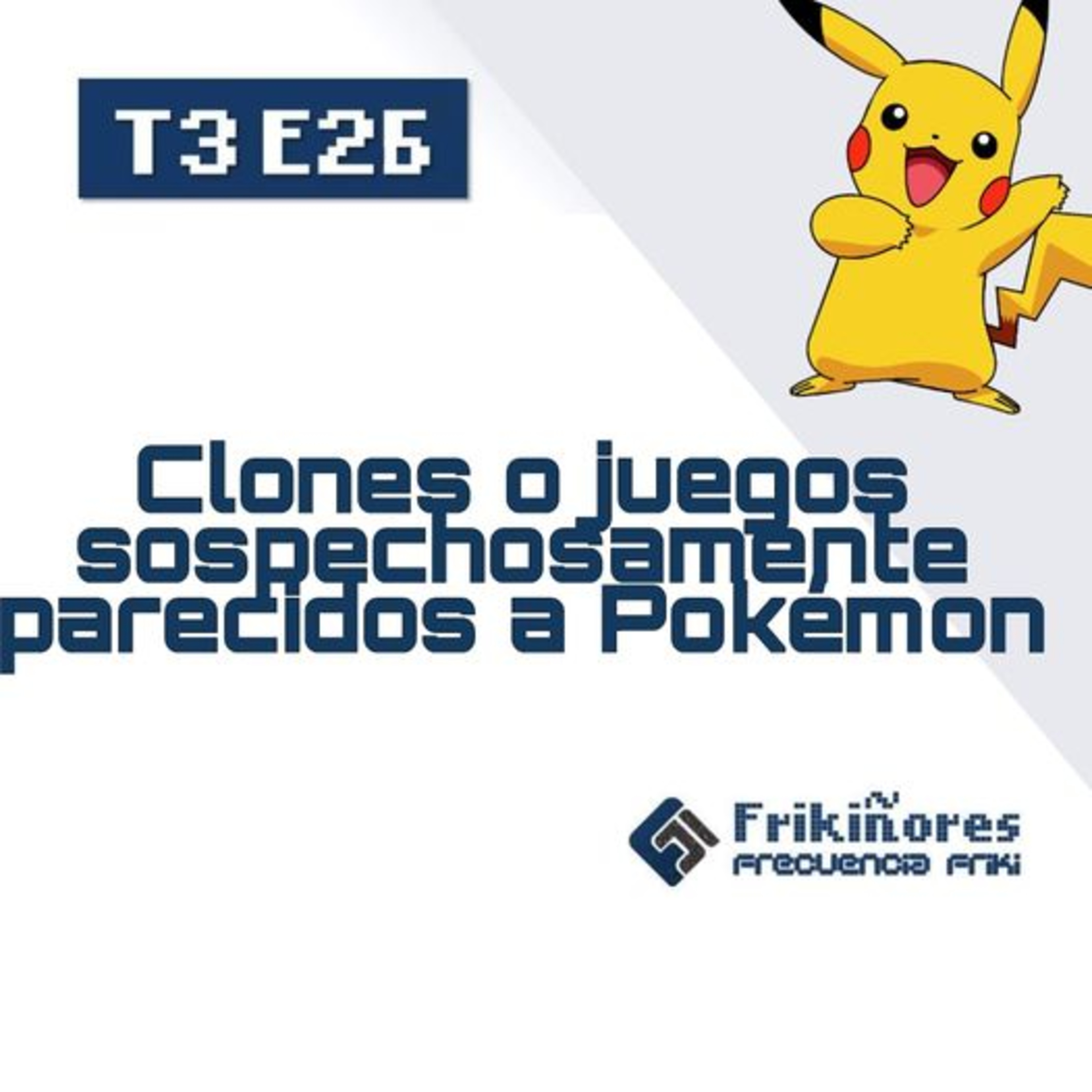T3 E26 Clones de pokémon episode artwork