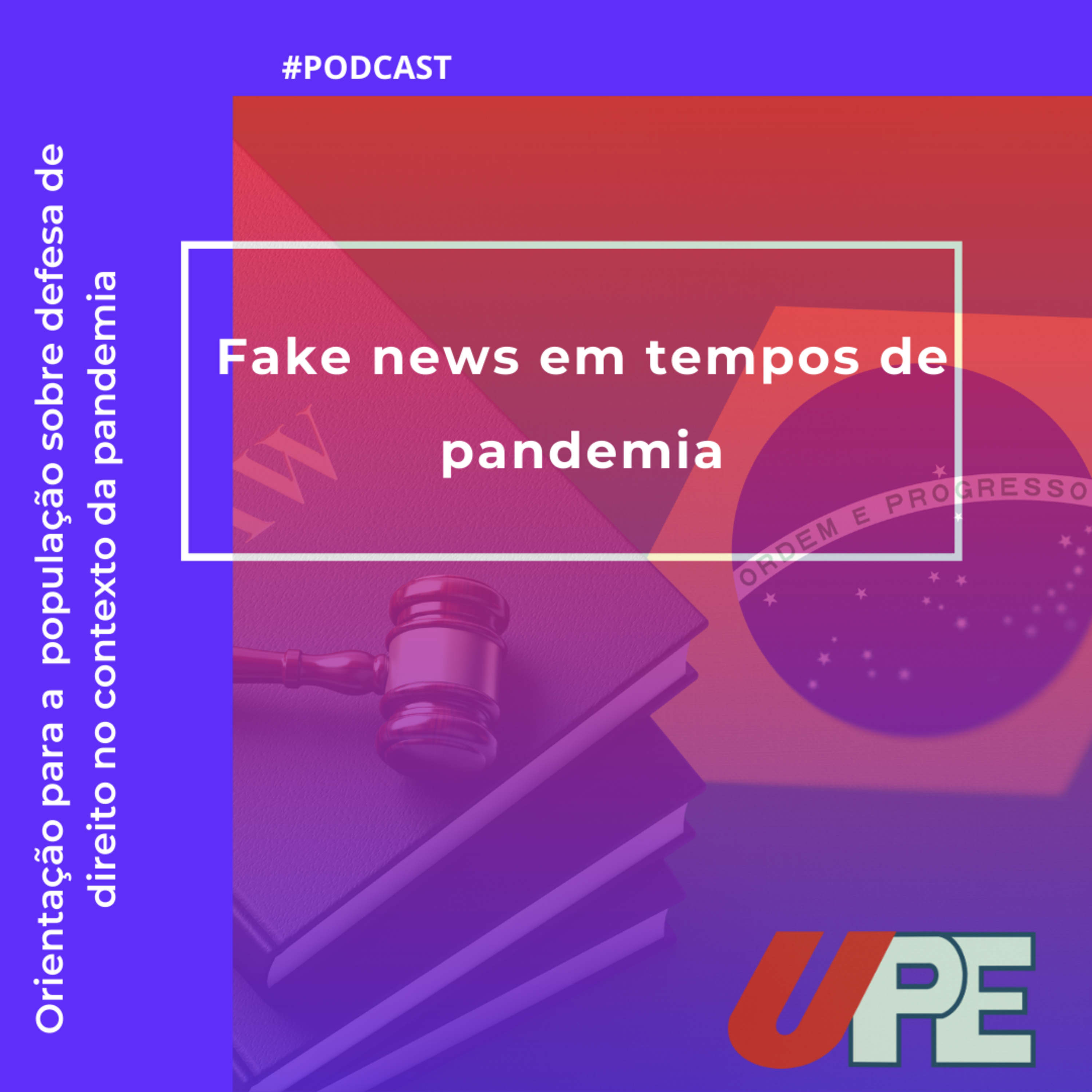Orientação para a população sobre defesa de direito no contexto da pandemia- Fake News em tempos de Pandemia episode artwork