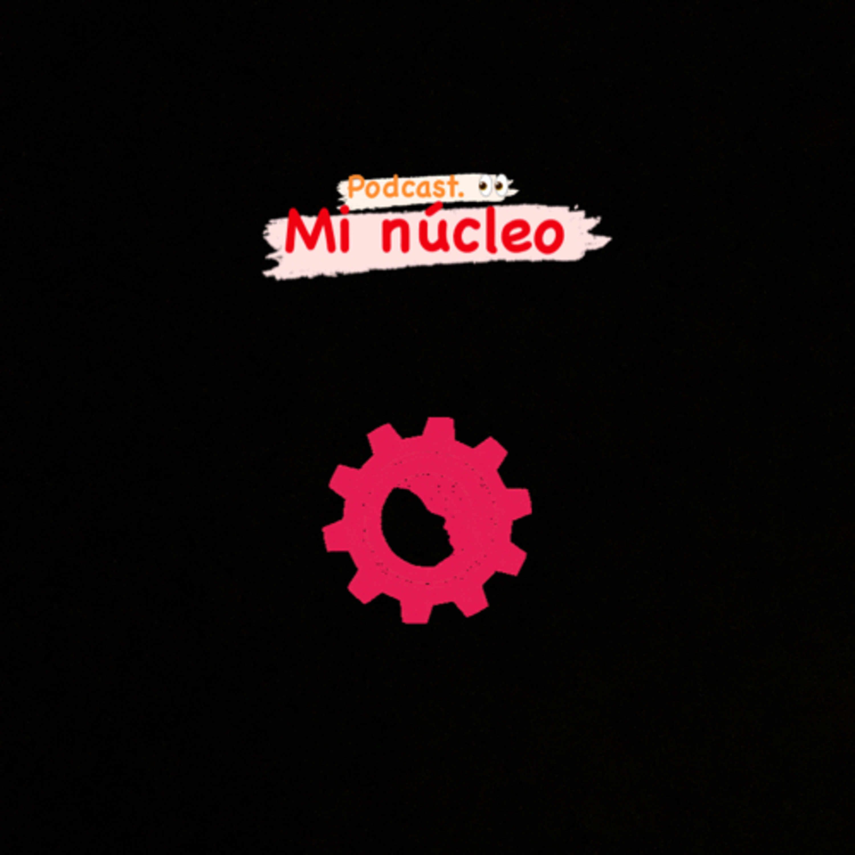 Mi núcleo.  episode artwork