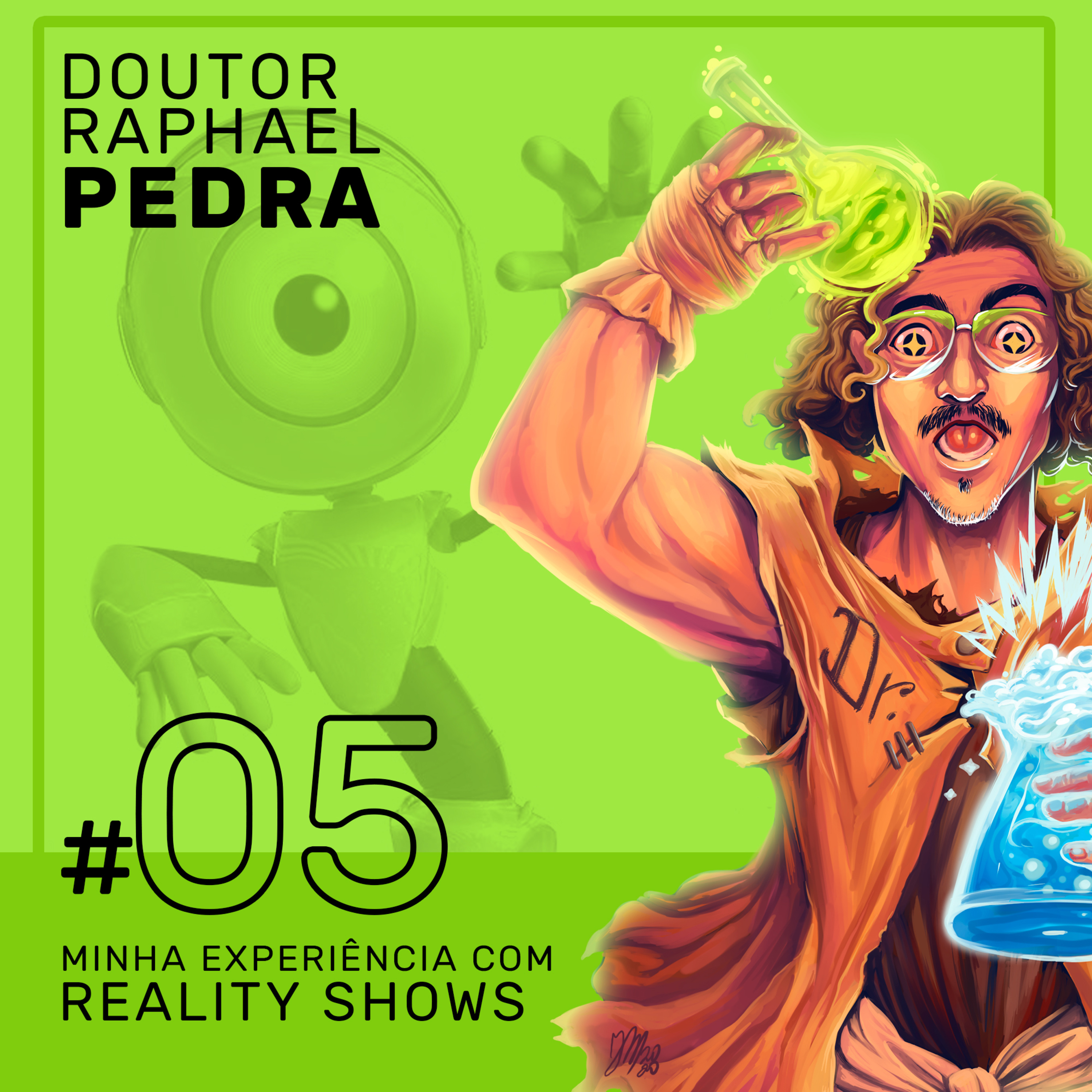 #05 - Minha experiência com reality shows - Doutor Raphael Pedra episode artwork