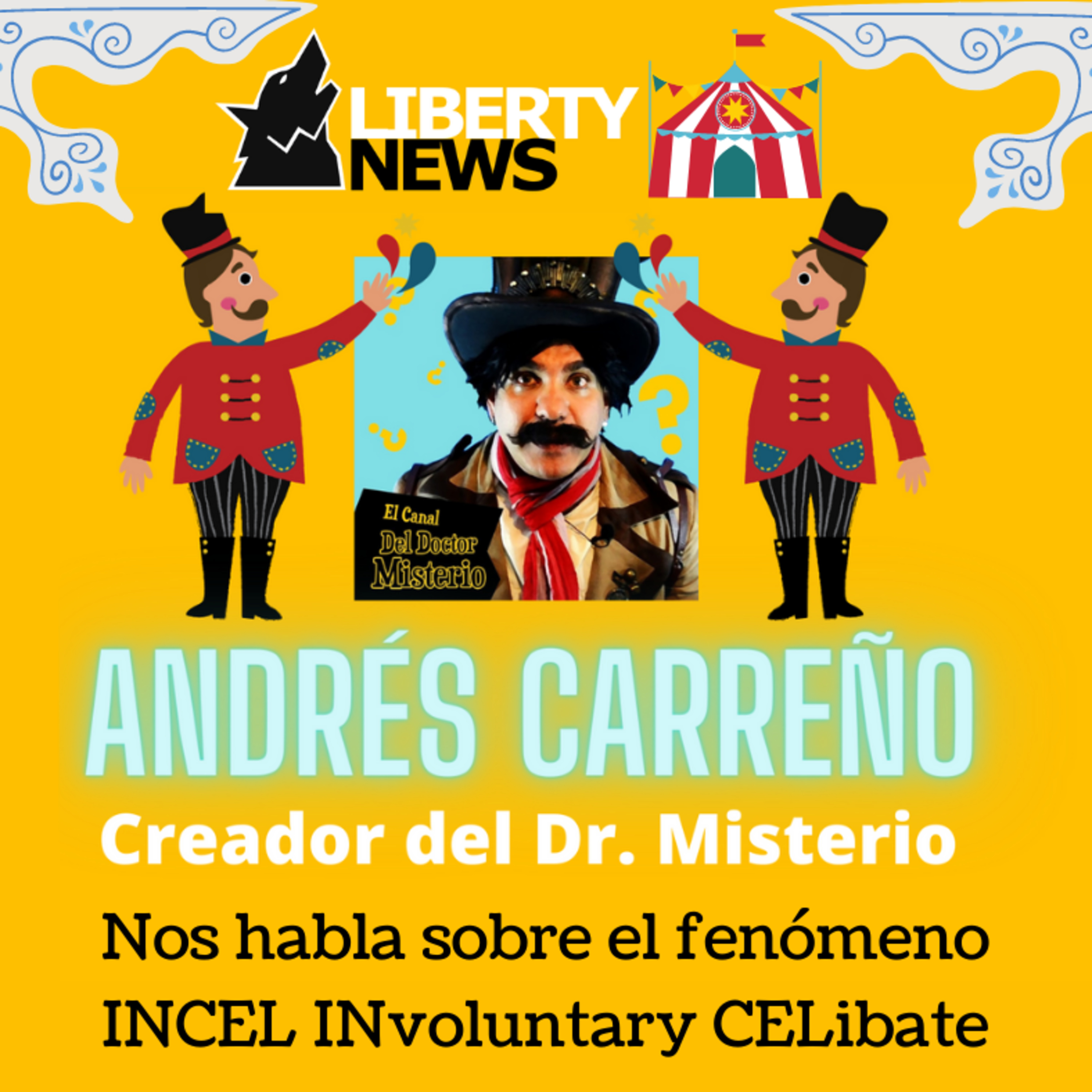 Andrés Carreño nos da su opinión sobre el fenómeno INCEL INvoluntary CELibate episode artwork