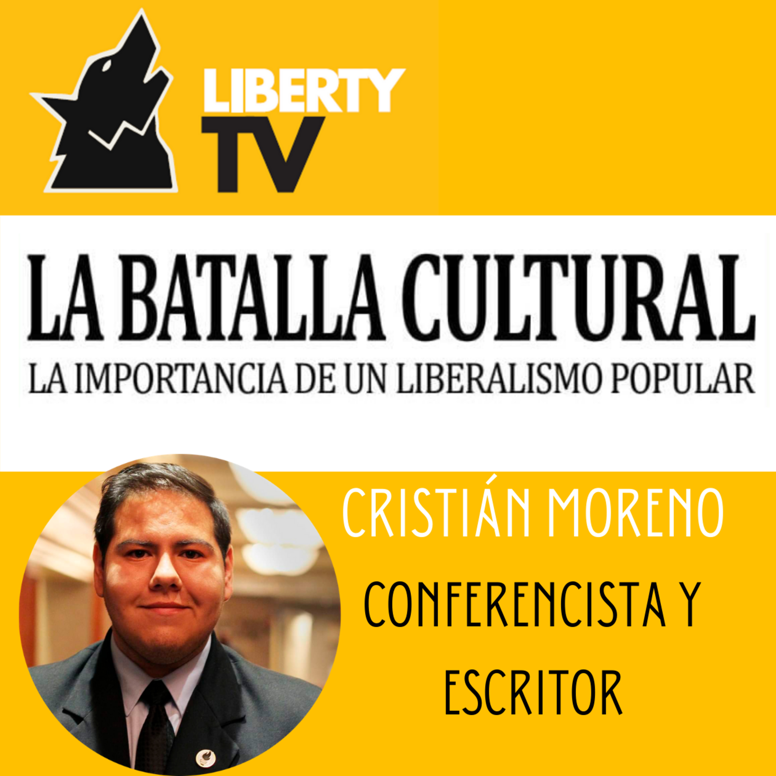 La batalla cultural: la importancia de un liberalismo popular con Cristián Moreno episode artwork