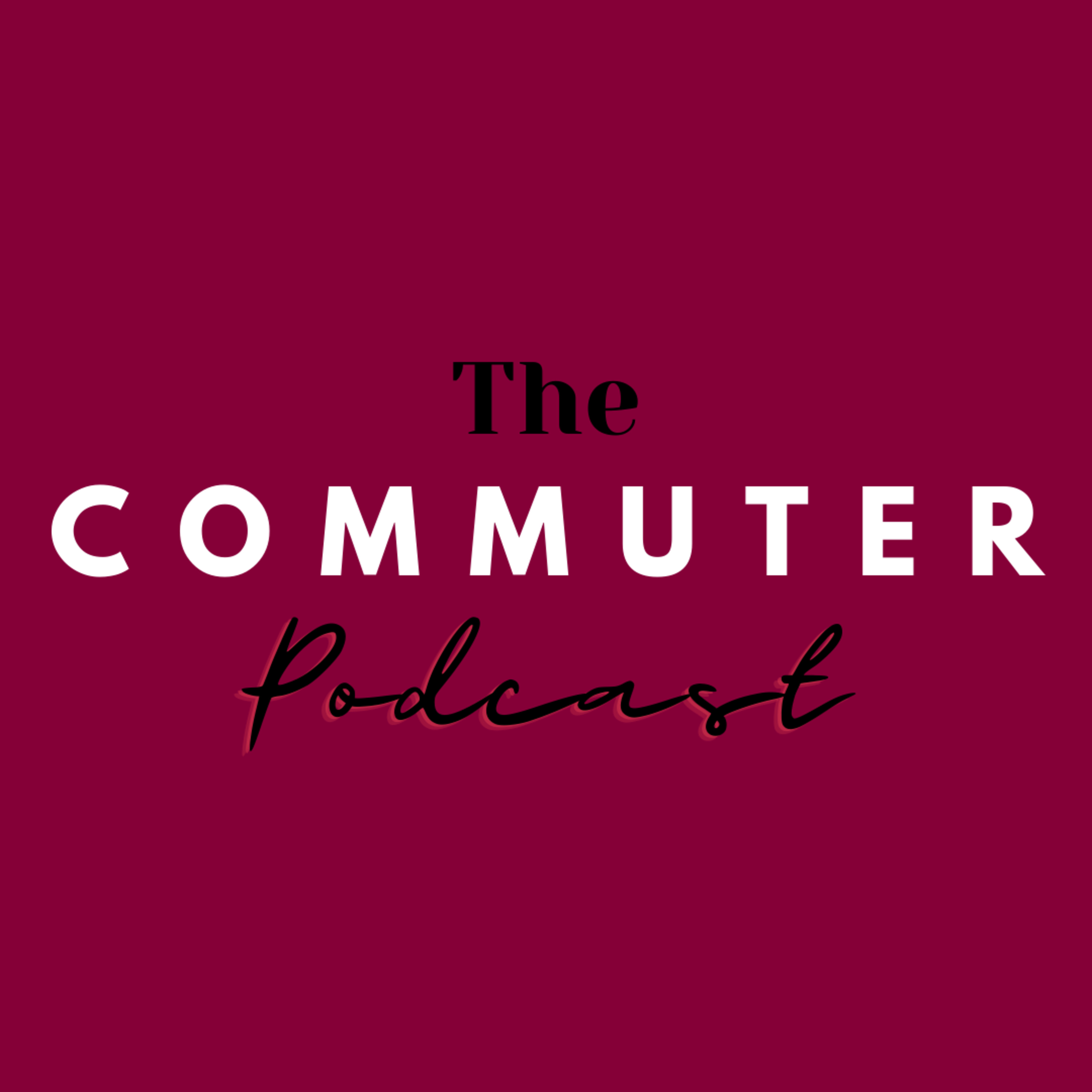 The Commuter Podcast