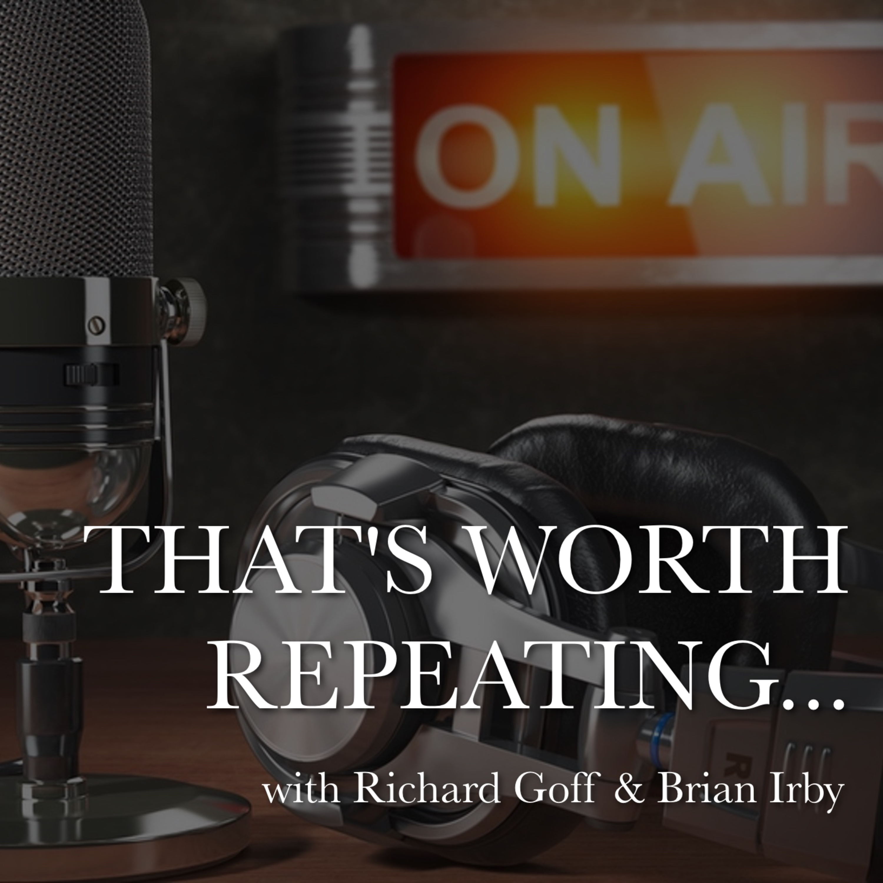That\'s Worth Repeating...