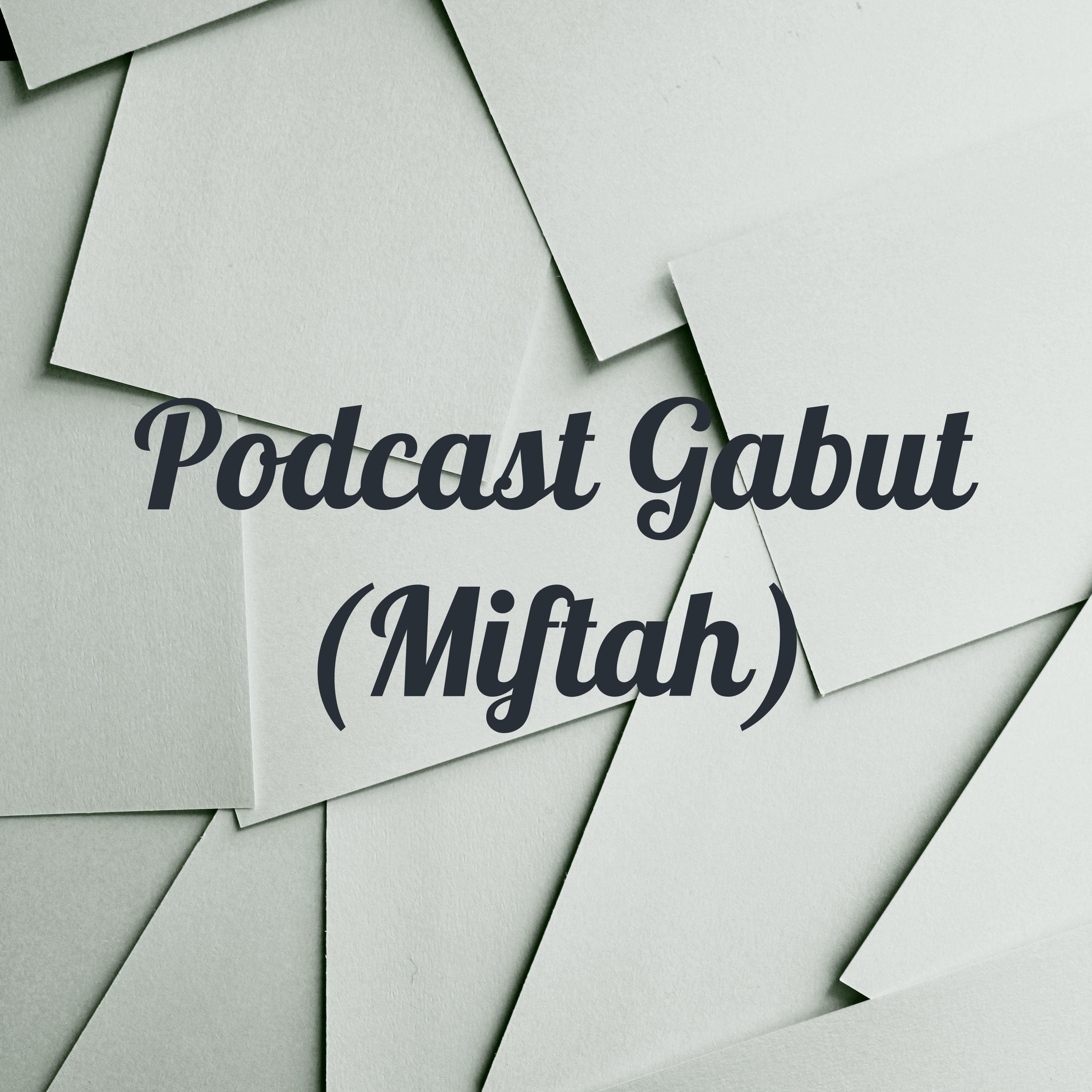 Podcast Gabut (Miftah)