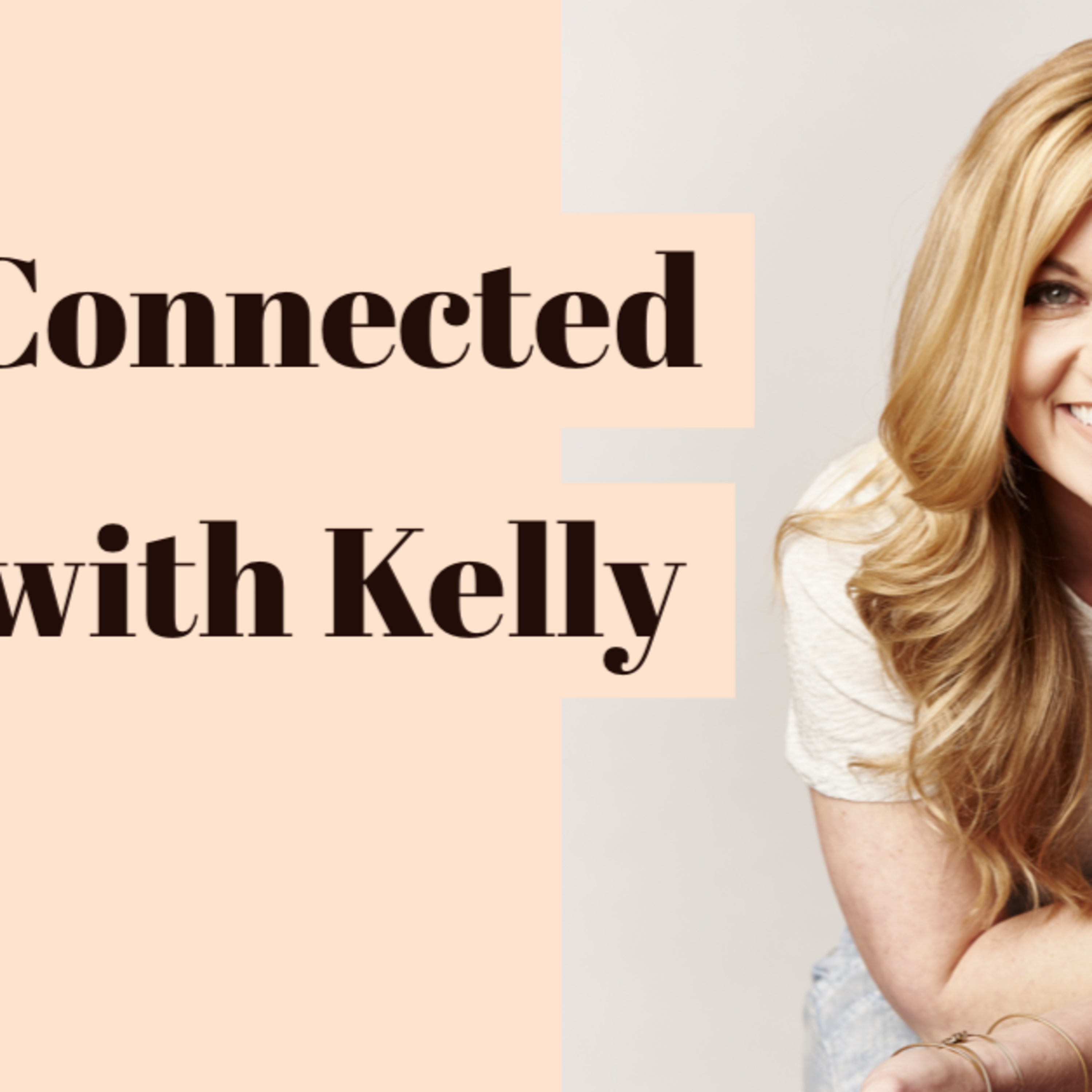 Connected with Kelly