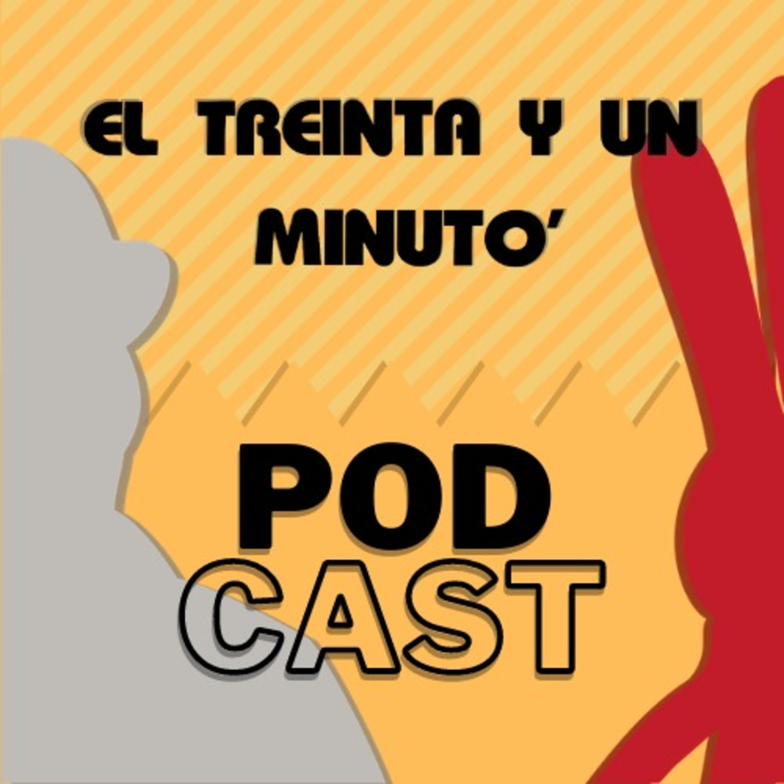 El treinta y un minuto\' Podcast