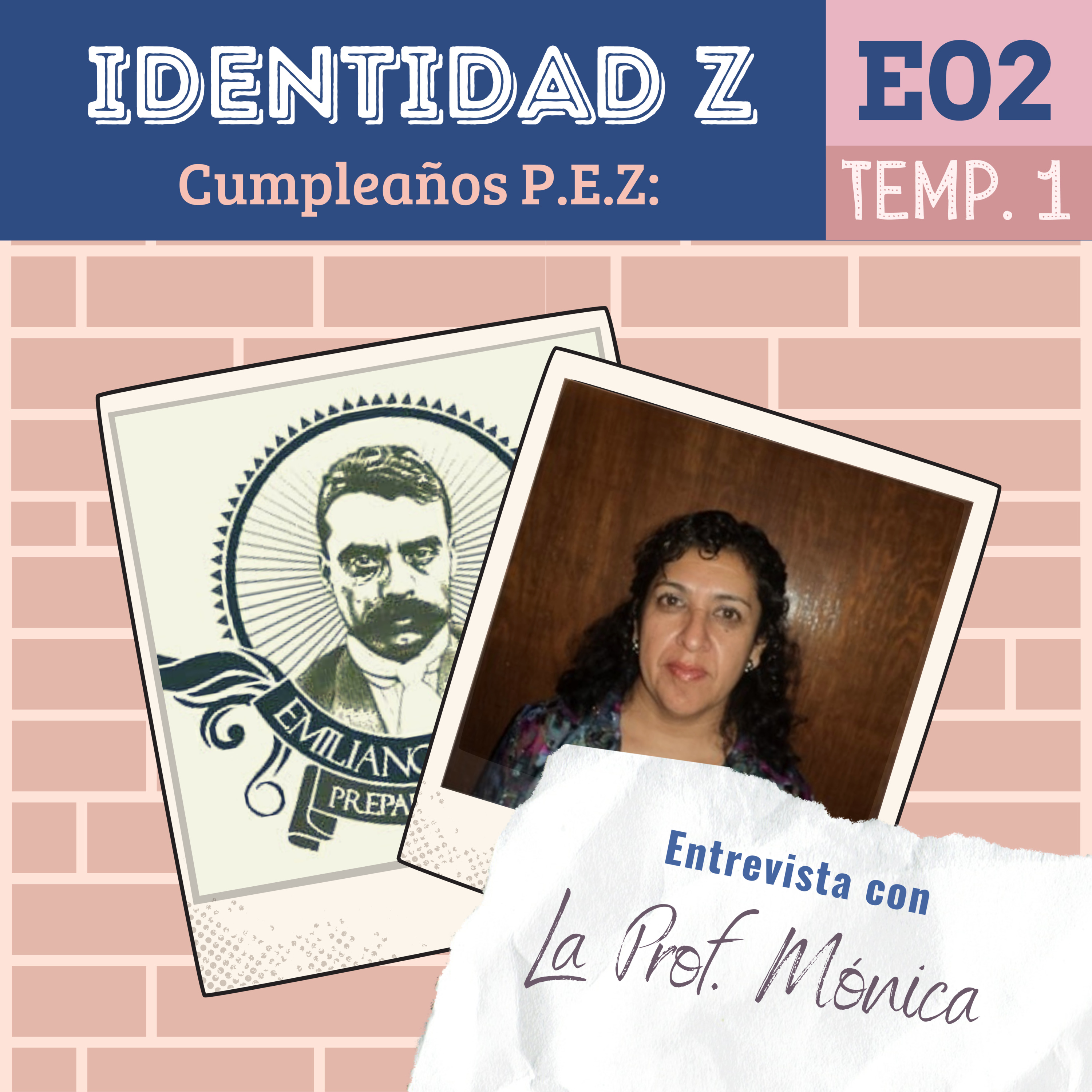E02 | Entrevista a la Profesora Mónica Lezama Téllez | Cumpleaños P.E.Z episode artwork