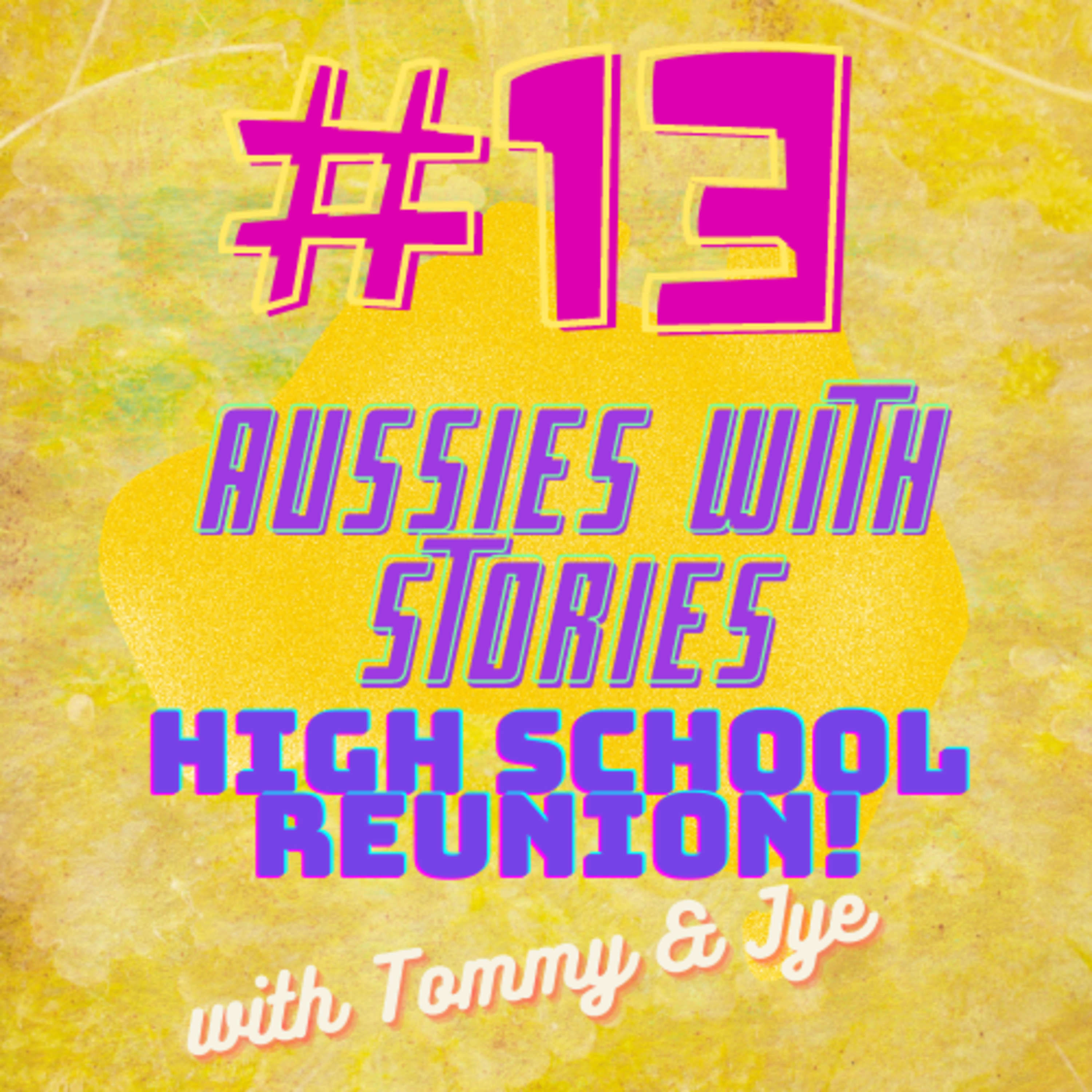 #13 HIGH SCHOOL REUNION episode artwork