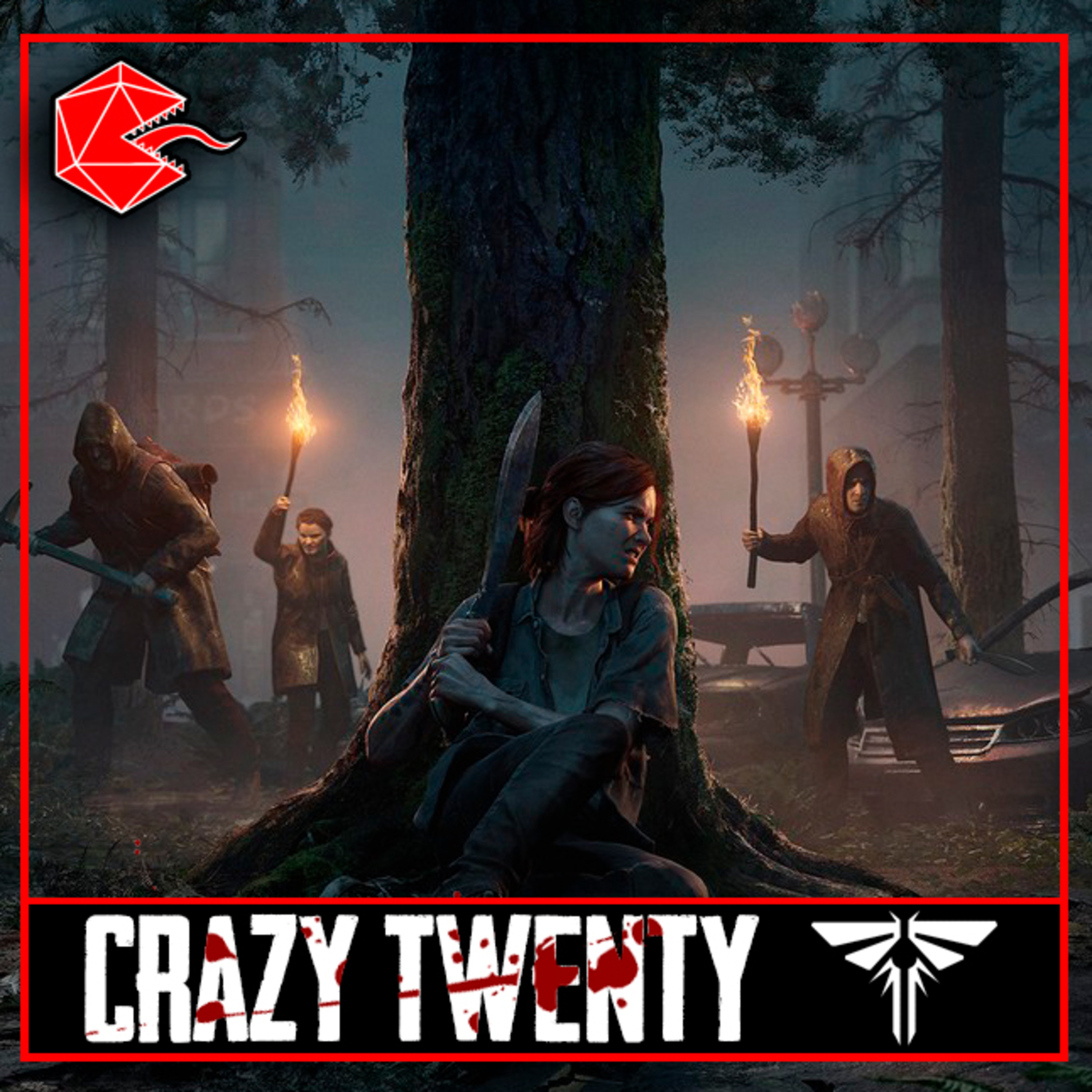 Crazy Twenty - The Last Of Us 2 episode artwork