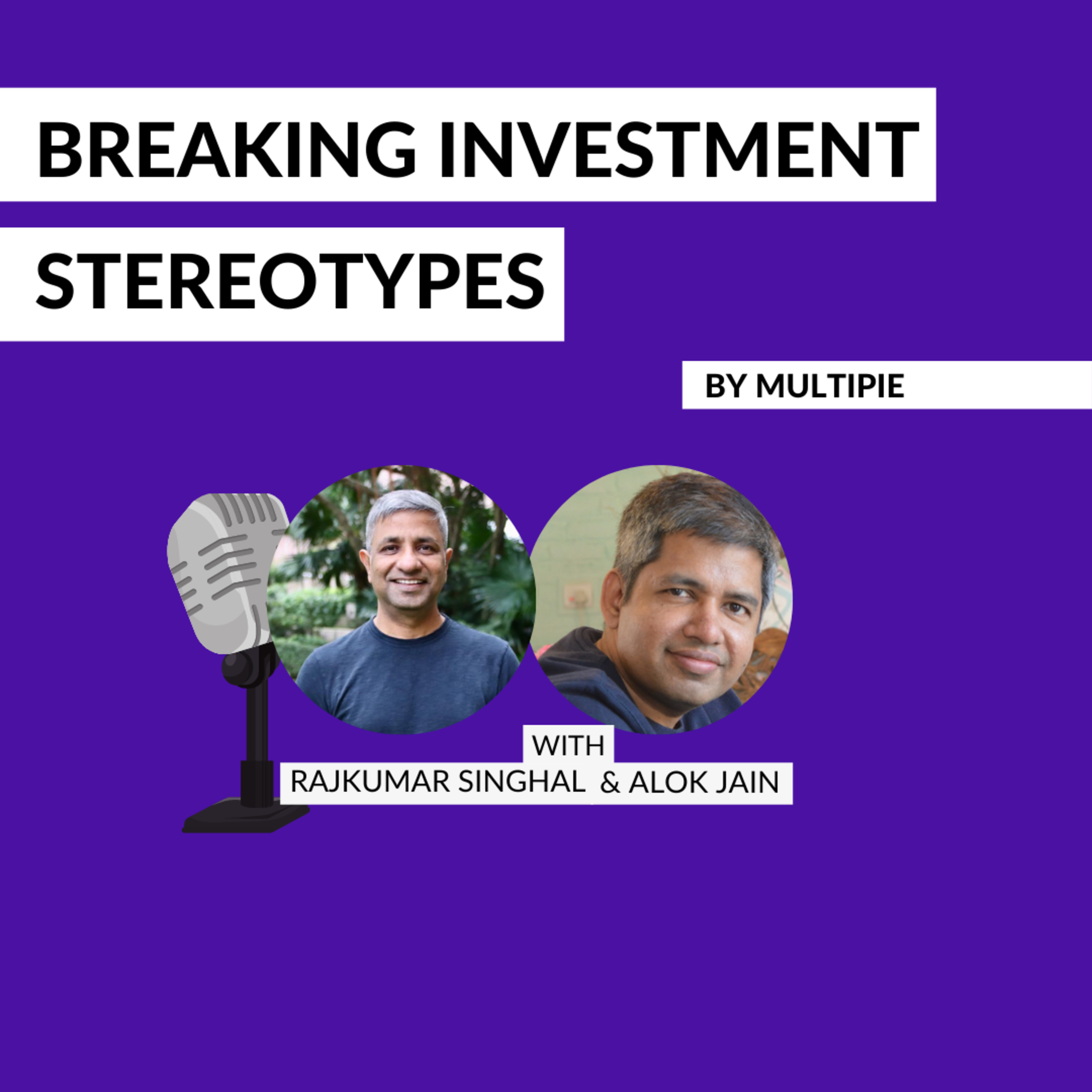 Breaking Investment Stereotypes with Rajkumar Singhal