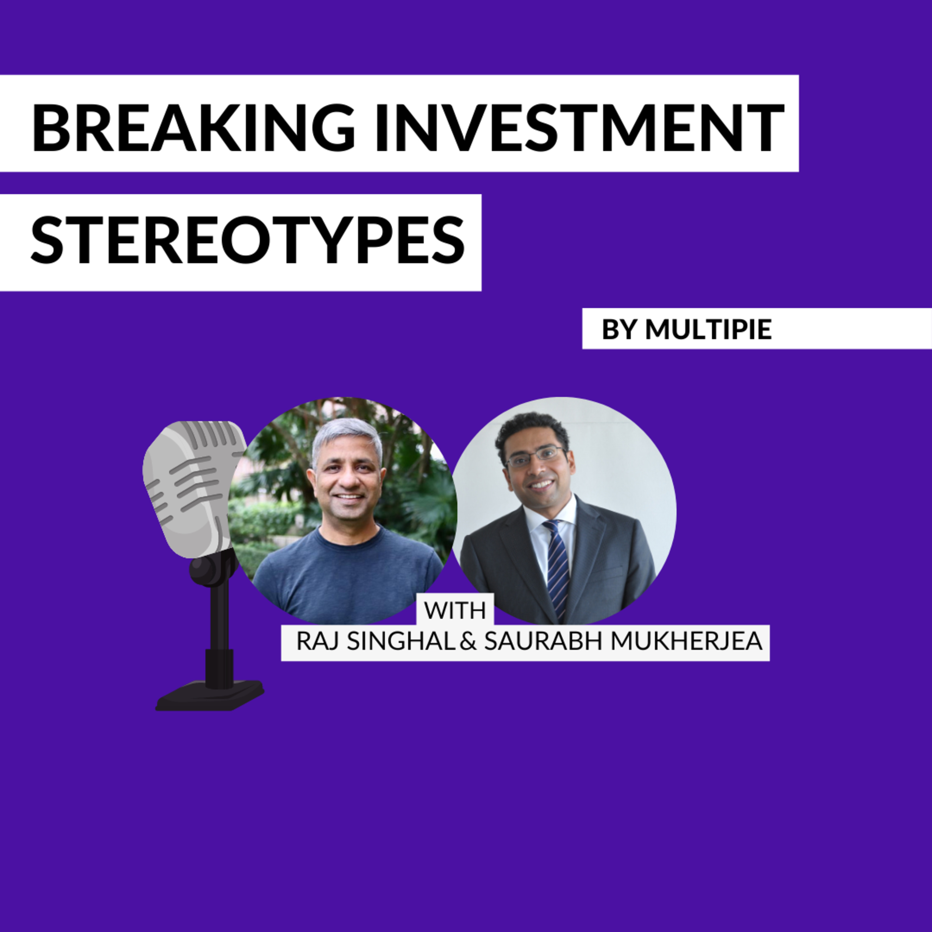Breaking Investment Stereotypes with Rajkumar Singhal