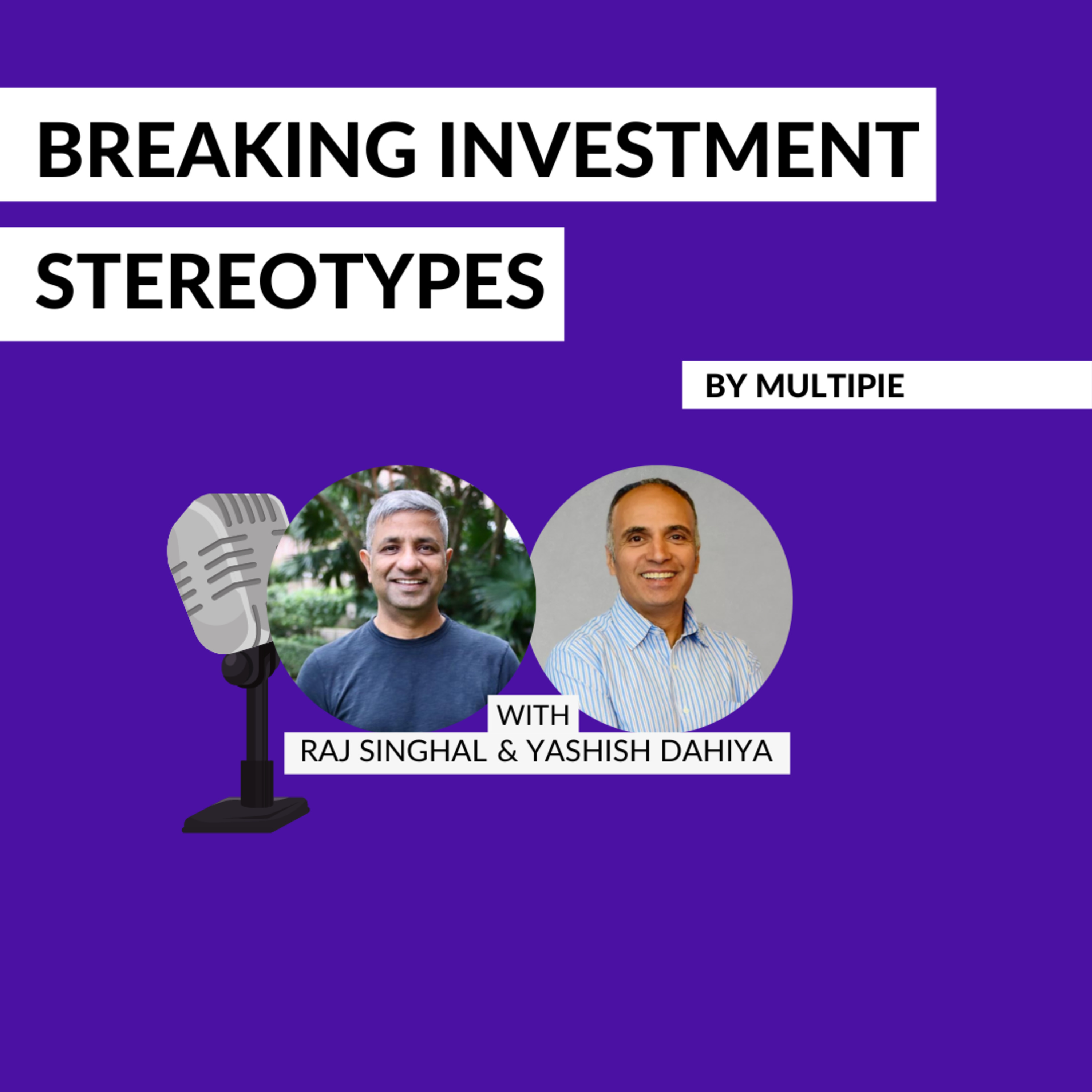 Breaking Investment Stereotypes with Rajkumar Singhal