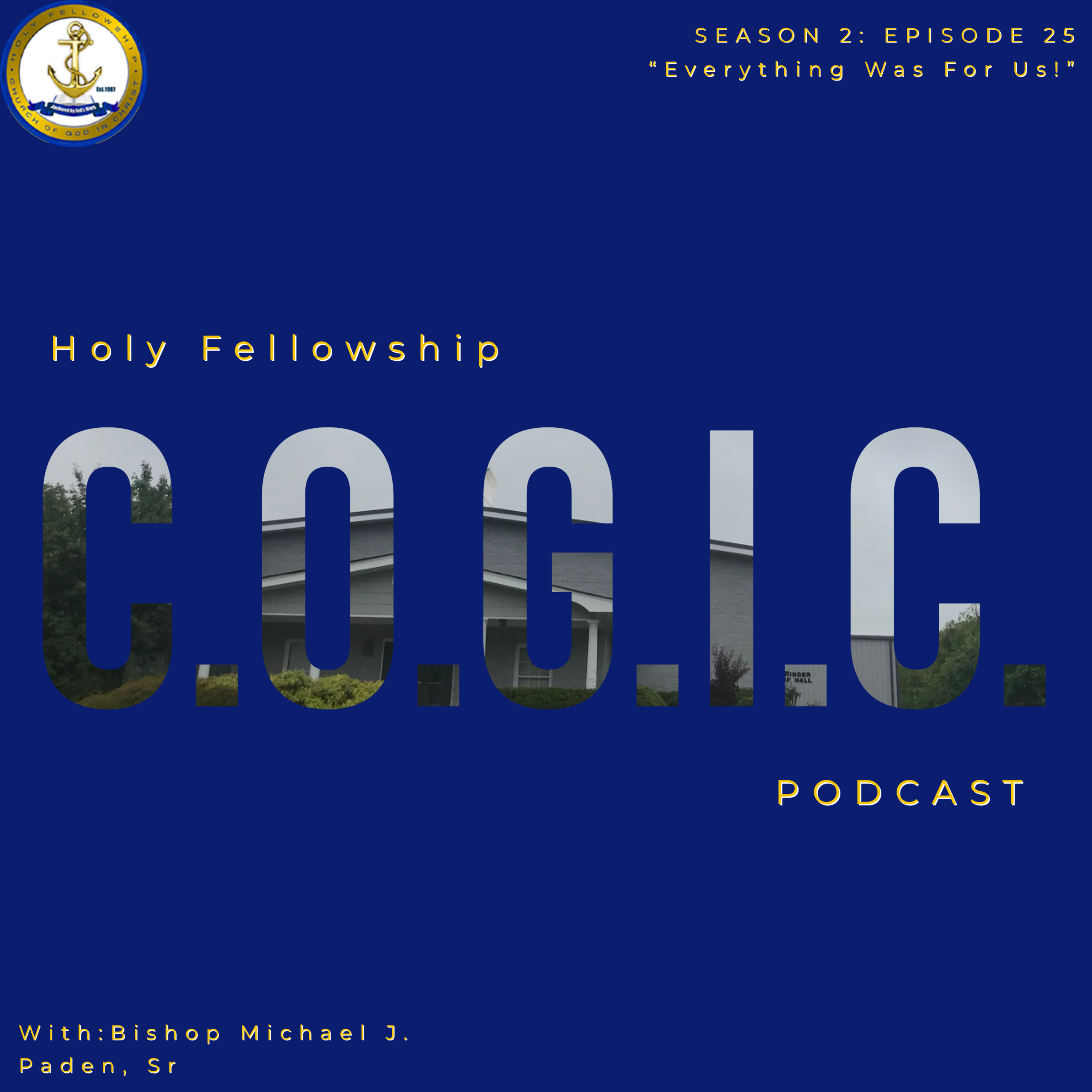 The Holy Fellowship C.O.G.I.C. Podcast