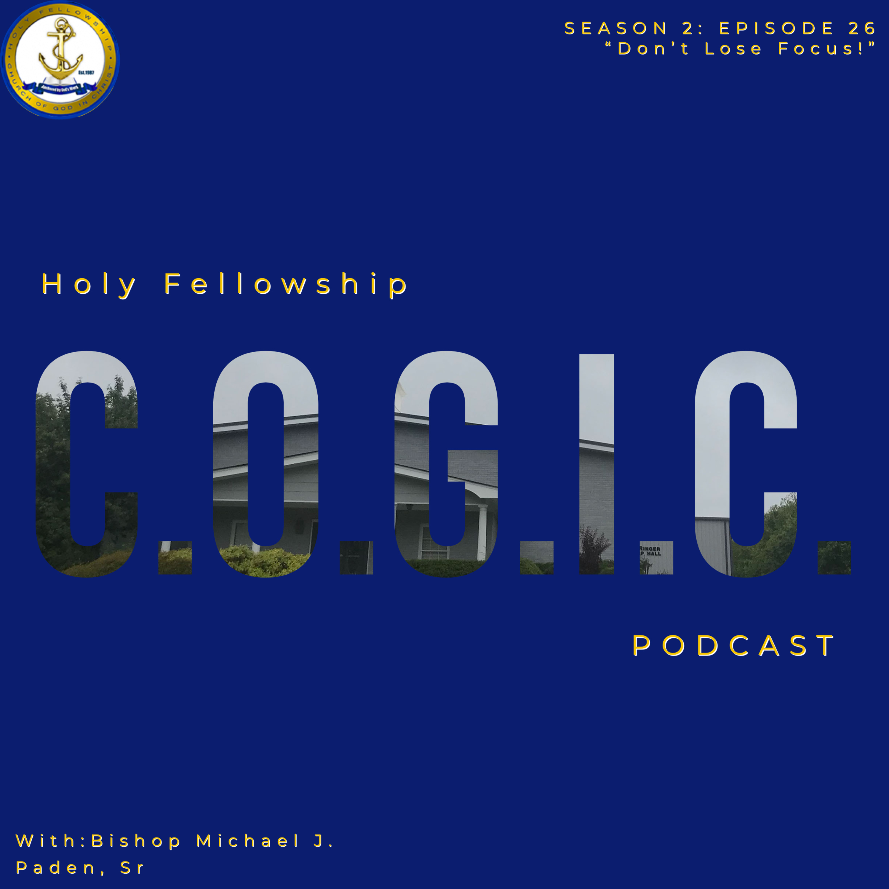 The Holy Fellowship C.O.G.I.C. Podcast