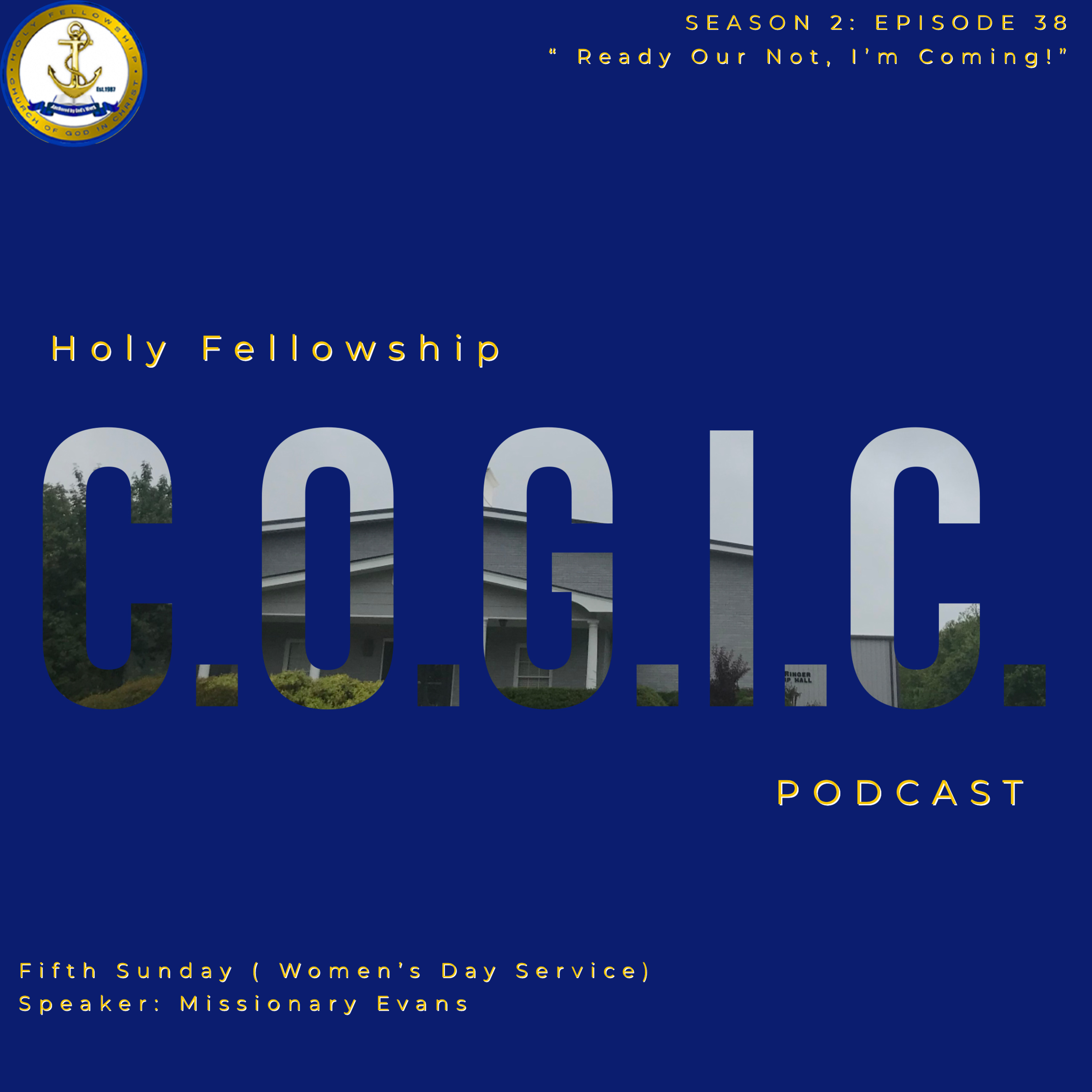 The Holy Fellowship C.O.G.I.C. Podcast