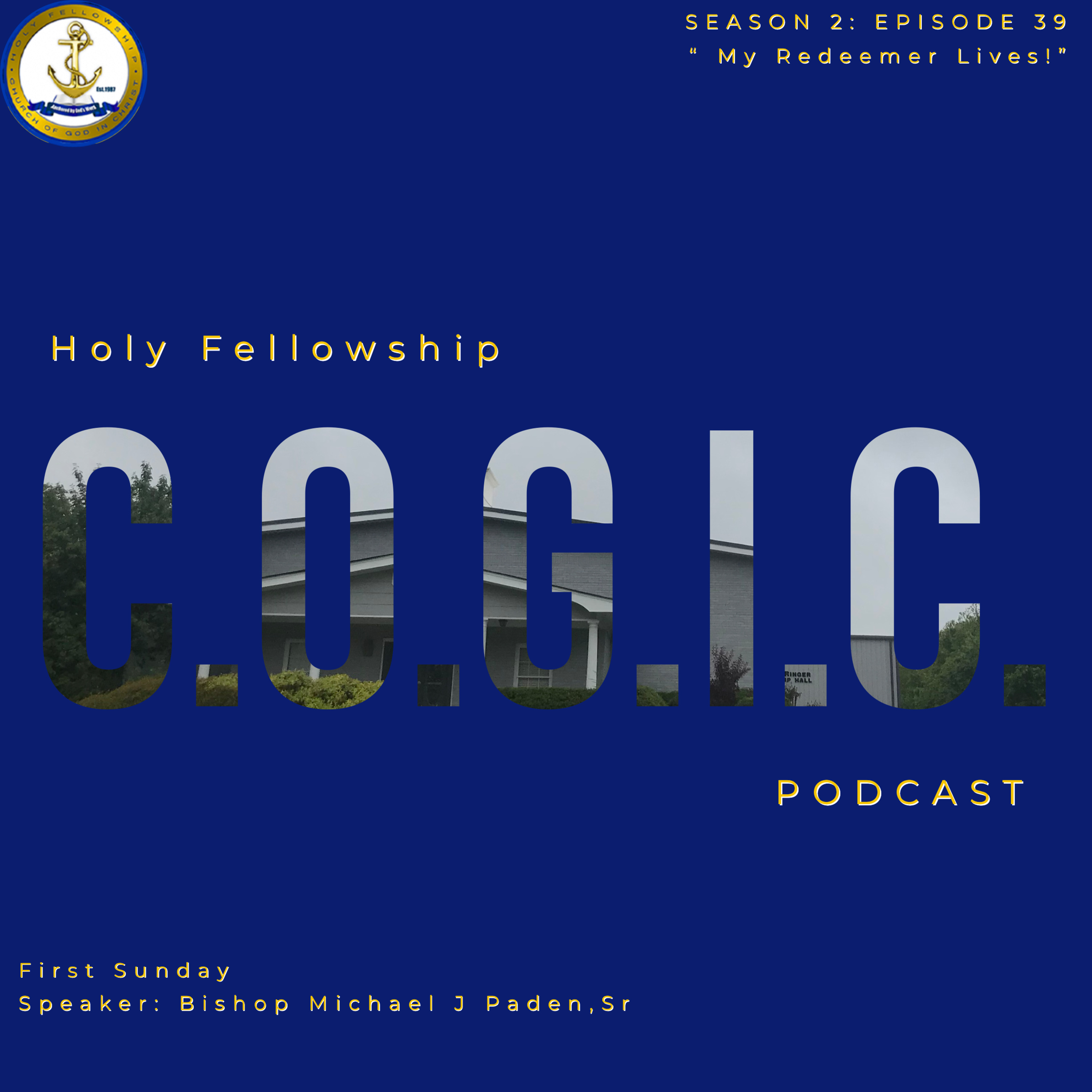 The Holy Fellowship C.O.G.I.C. Podcast