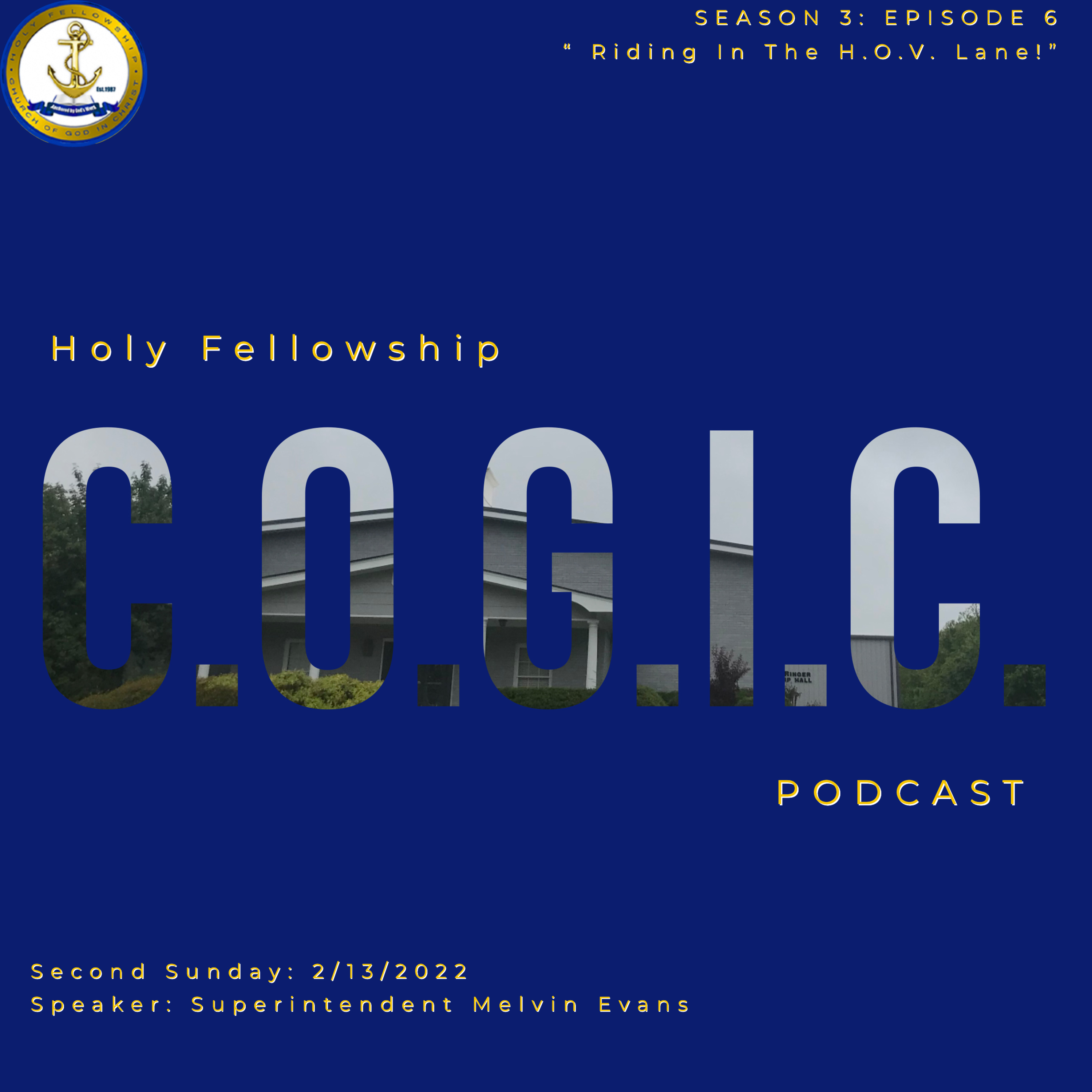 The Holy Fellowship C.O.G.I.C. Podcast