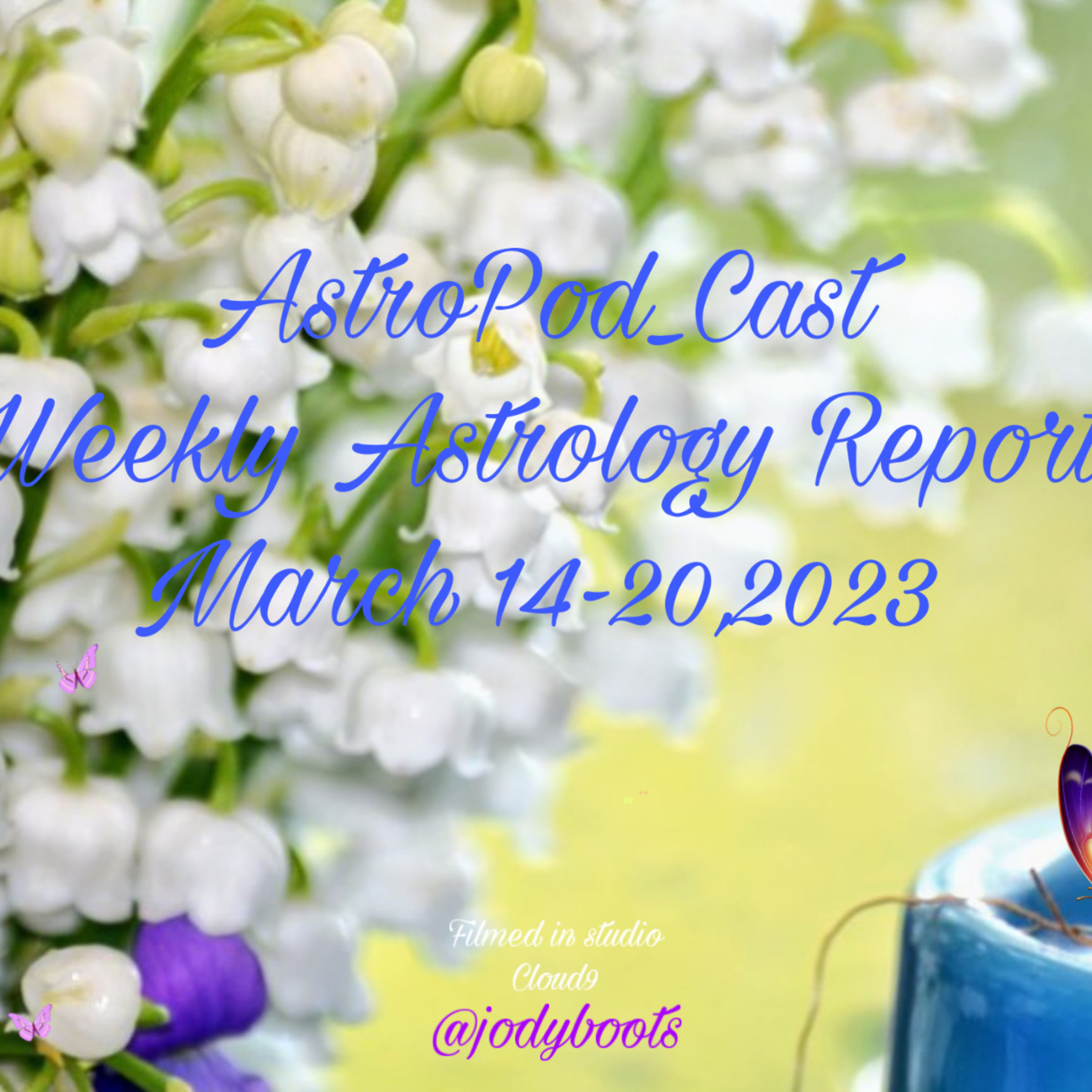 Weekly Astrology Report March 14-20, 2023 episode artwork