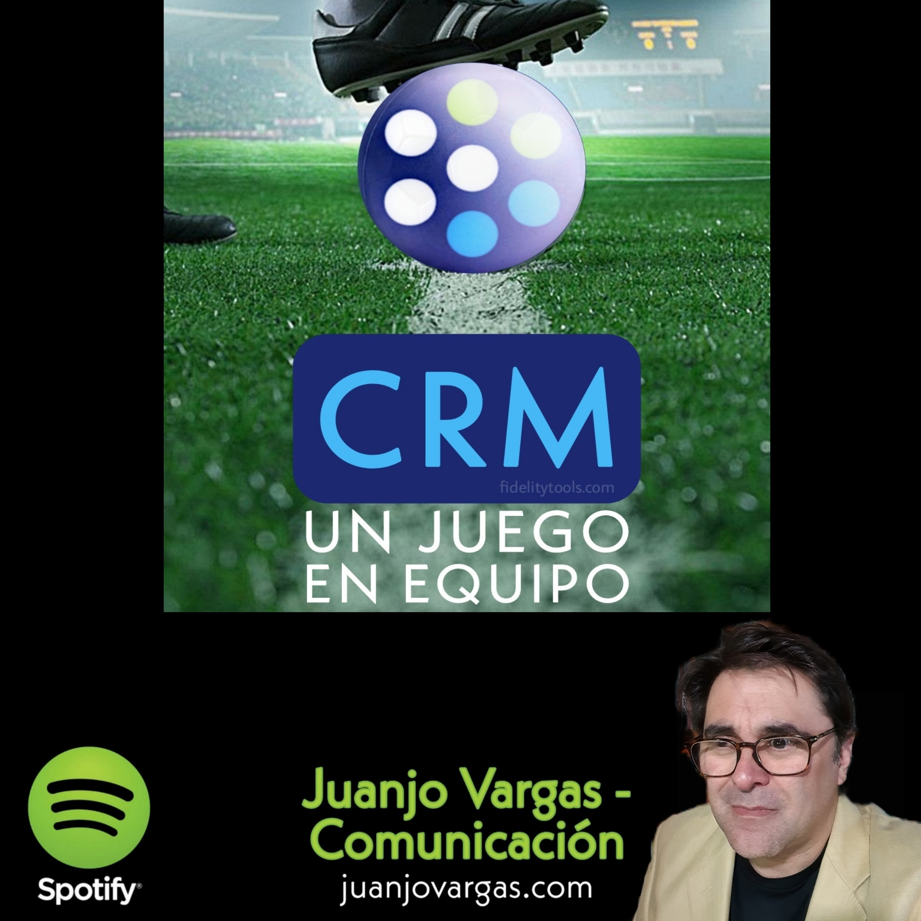 CRM un juego en equipo - Juanjo Vargas episode artwork