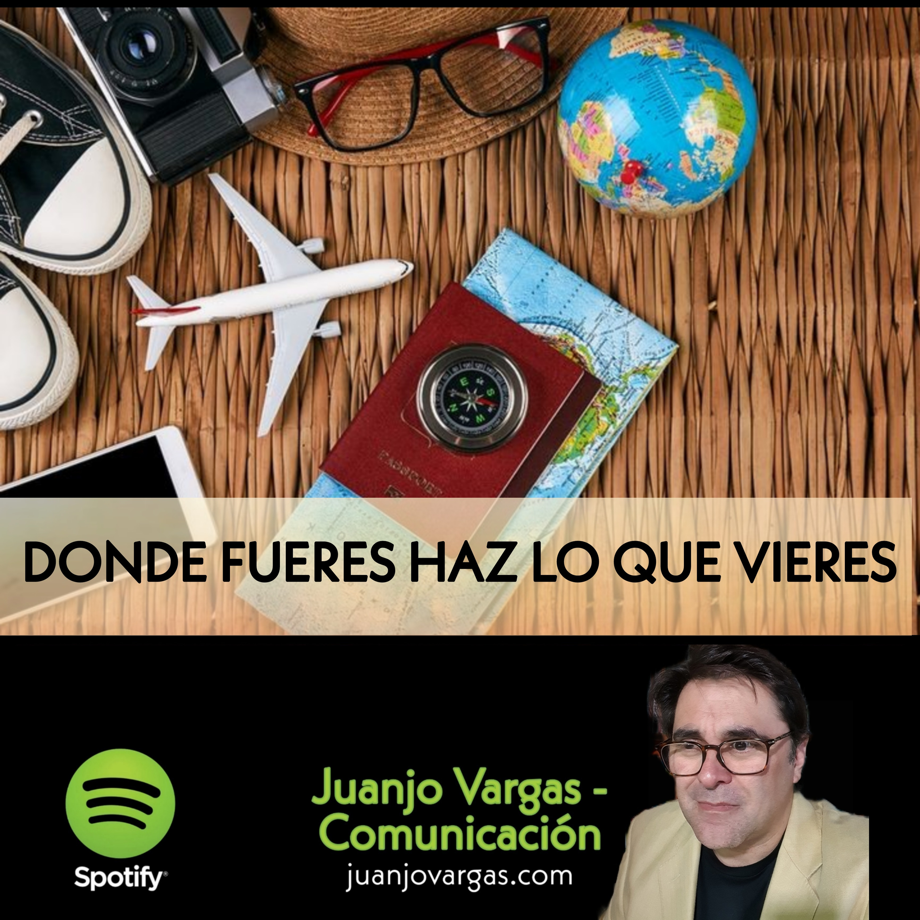 Dónde fueres haz lo que vieres - Juanjo Vargas episode artwork