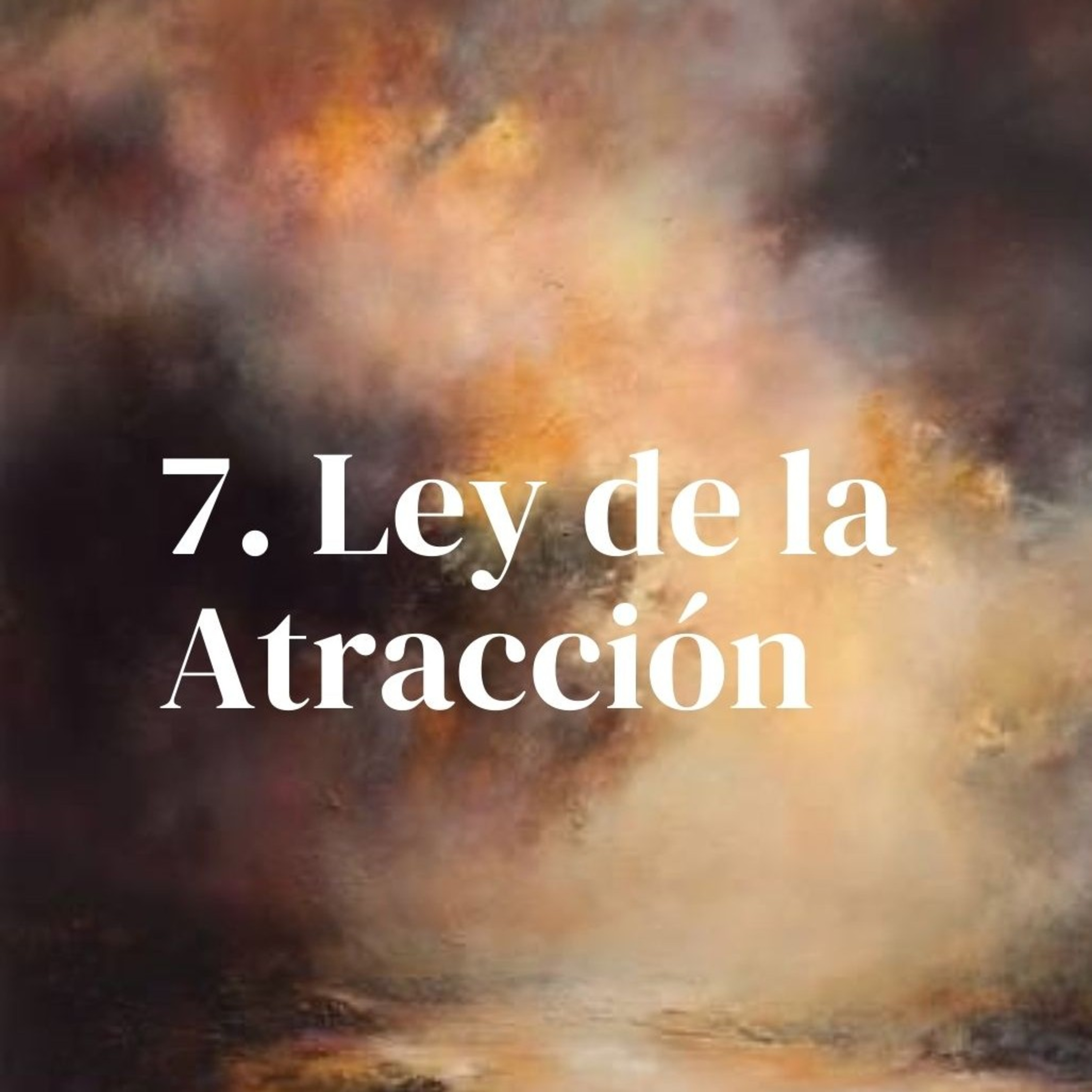 7. La Ley de la Atracción -Juanjo Vargas episode artwork