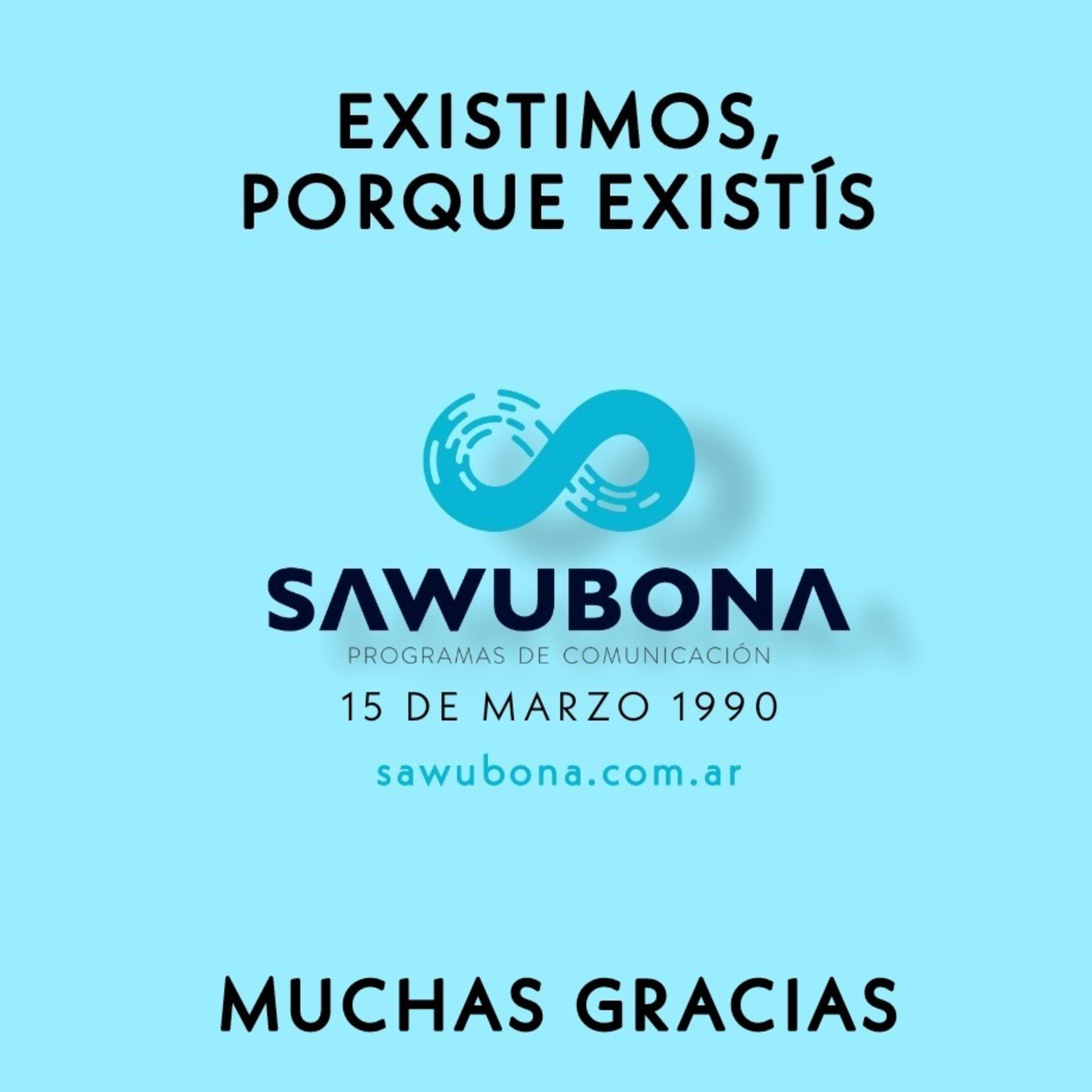 Existimos porque existís- Agencia de Comunicación Sawubona - Desde 15 de Marzo de 1990 episode artwork