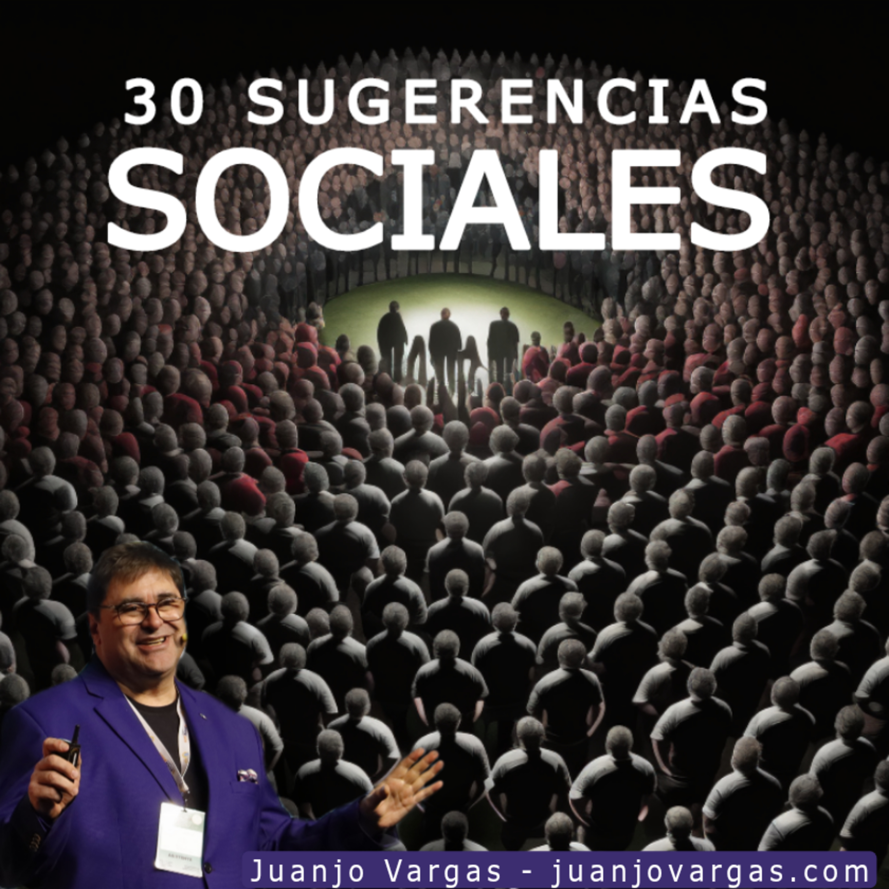 30 Sugerencias Sociales - Juanjo Vargas episode artwork
