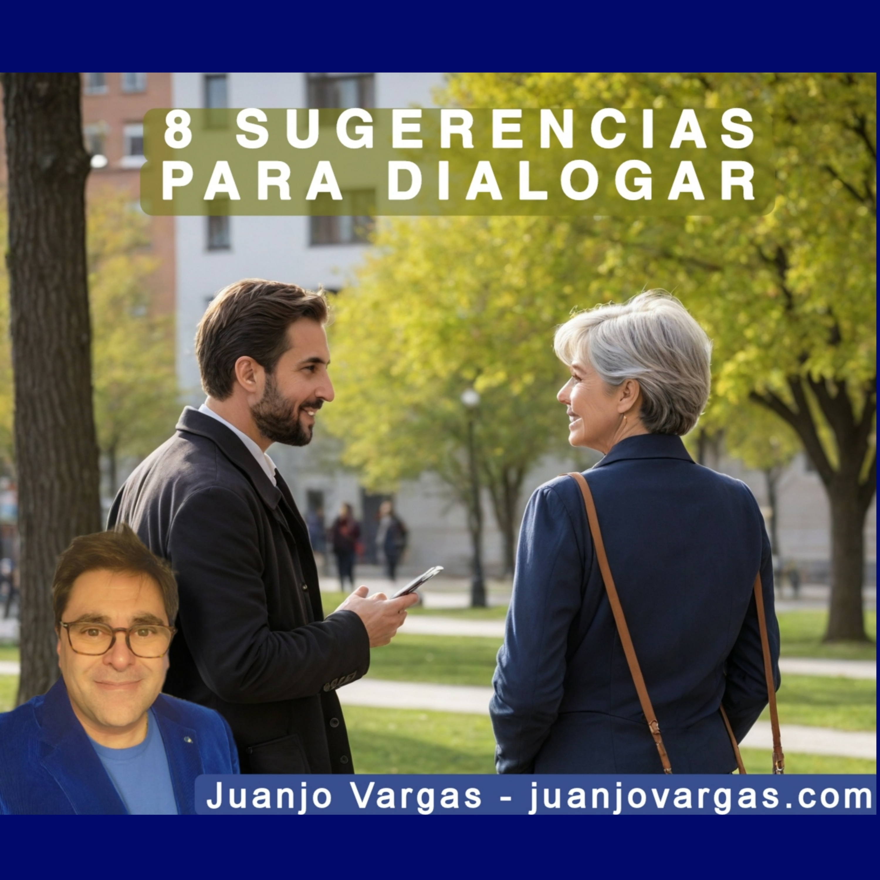 8 Sugerencias para Dialogar - Juanjo Vargas episode artwork