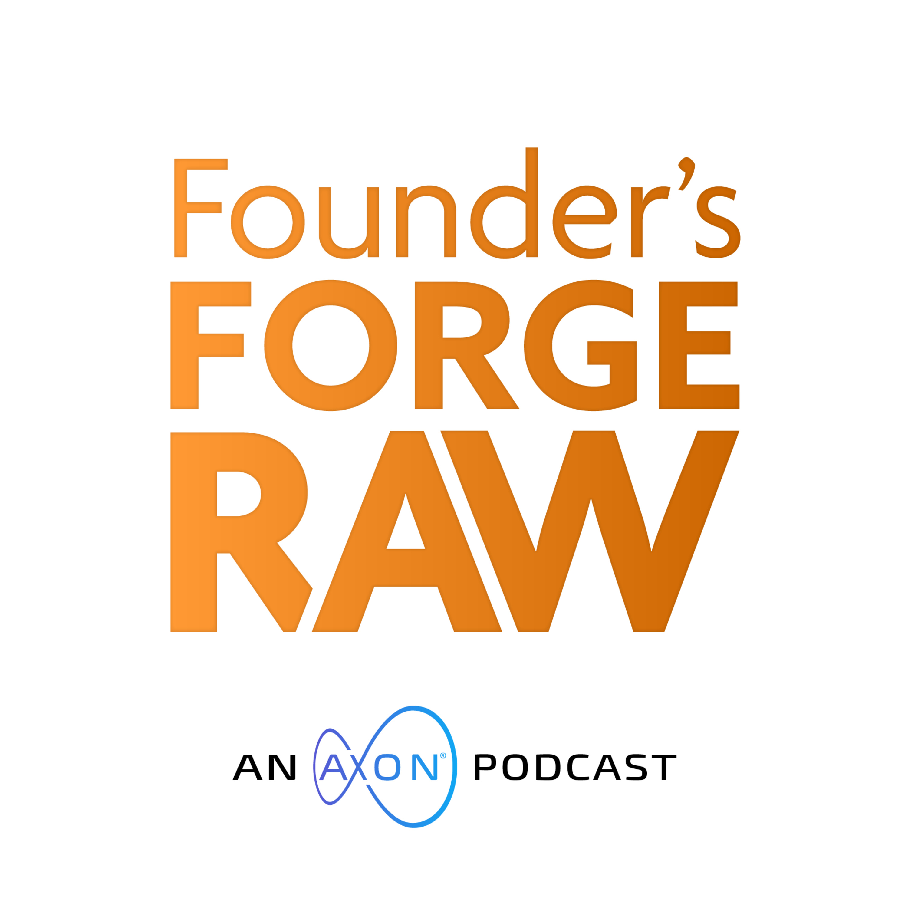 The Founder\'s Forge Podcast