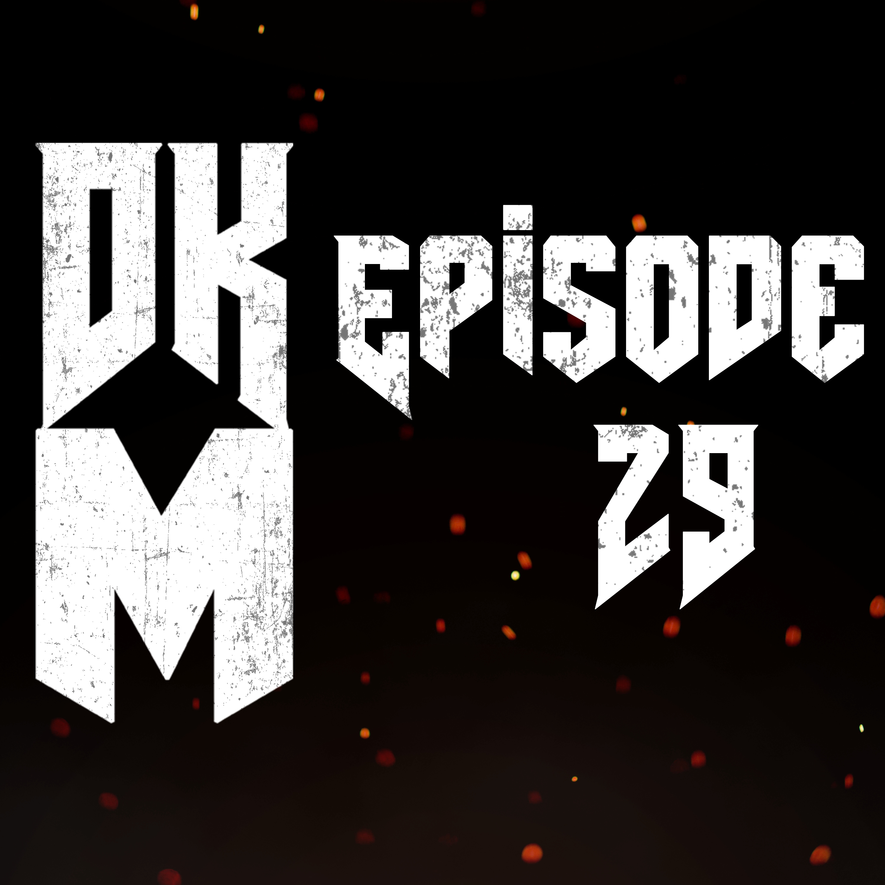 DKM #29 - Out With The Old, In With The New episode artwork