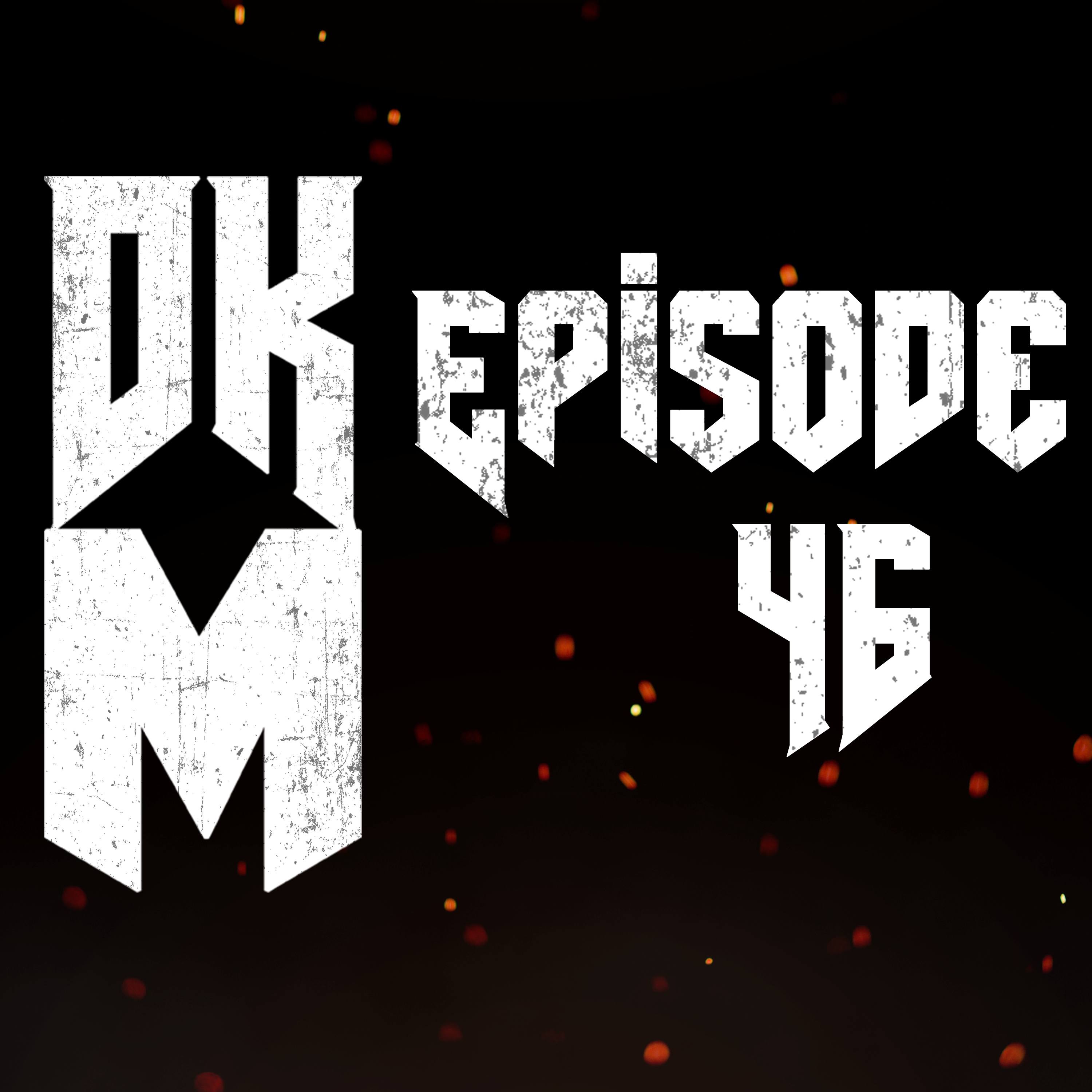 DKM #46 - DKM Podcast + Expansion Pack